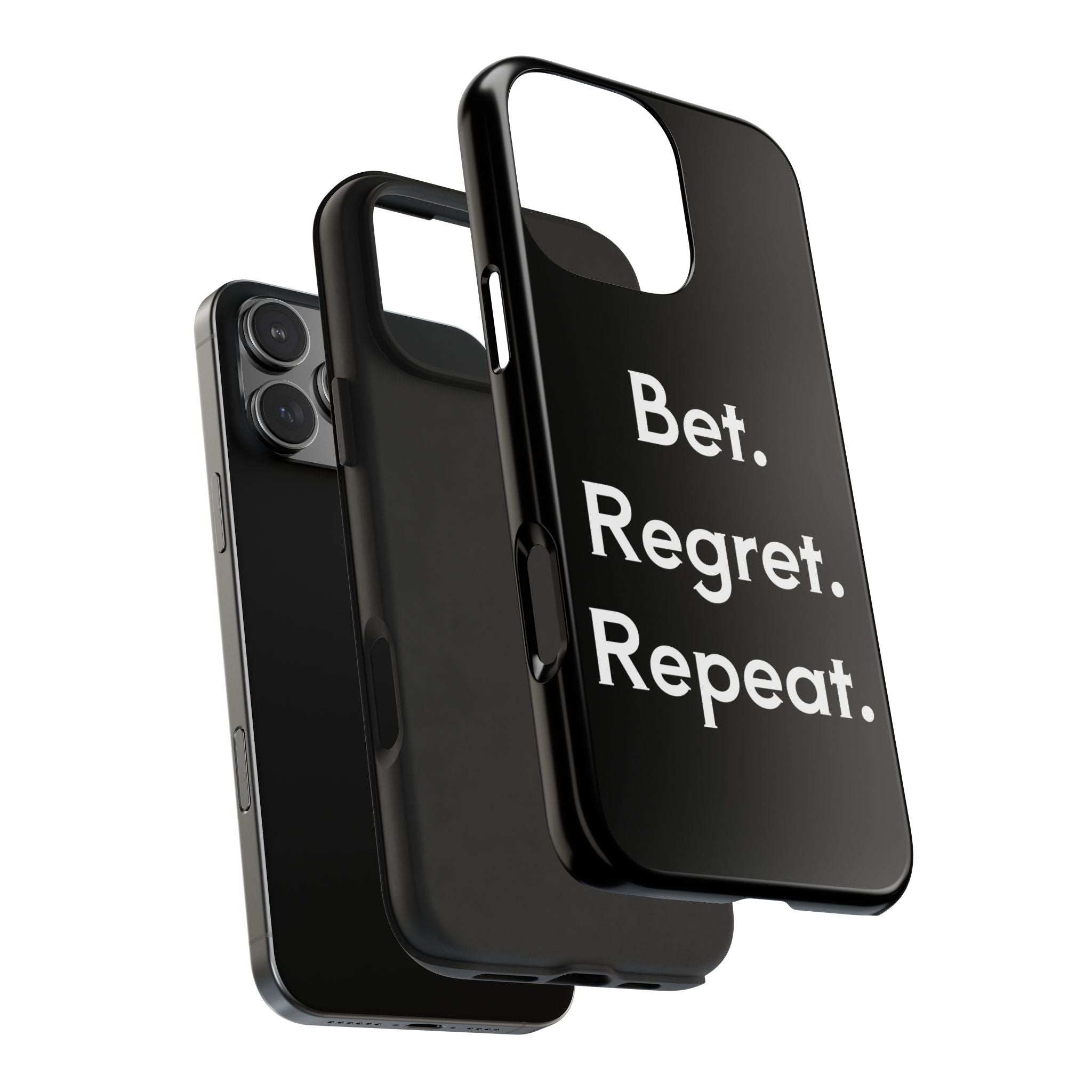Bet. Regret. Repeat. Tough Luck Phone Case