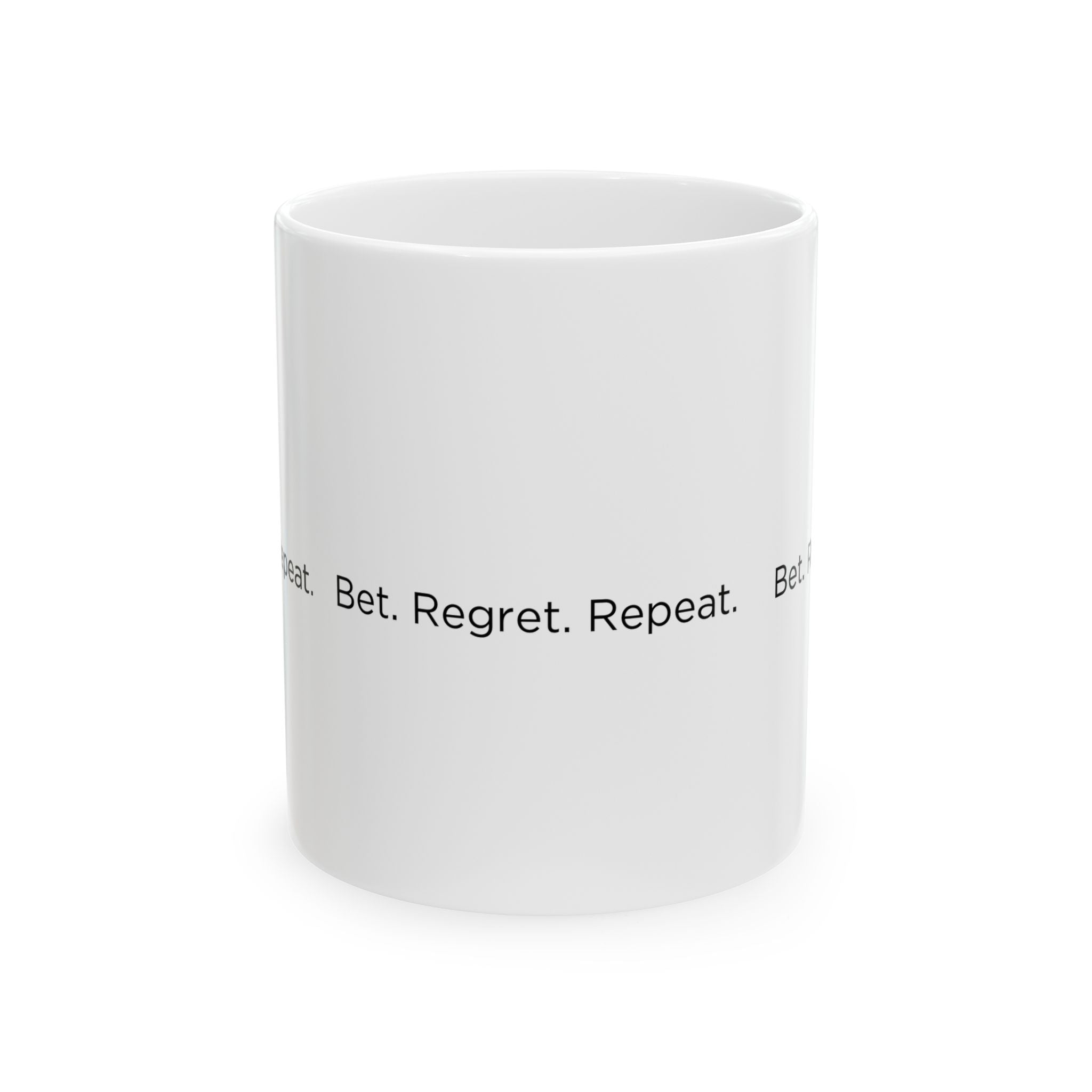 Bet. Regret. Repeat. Mug.