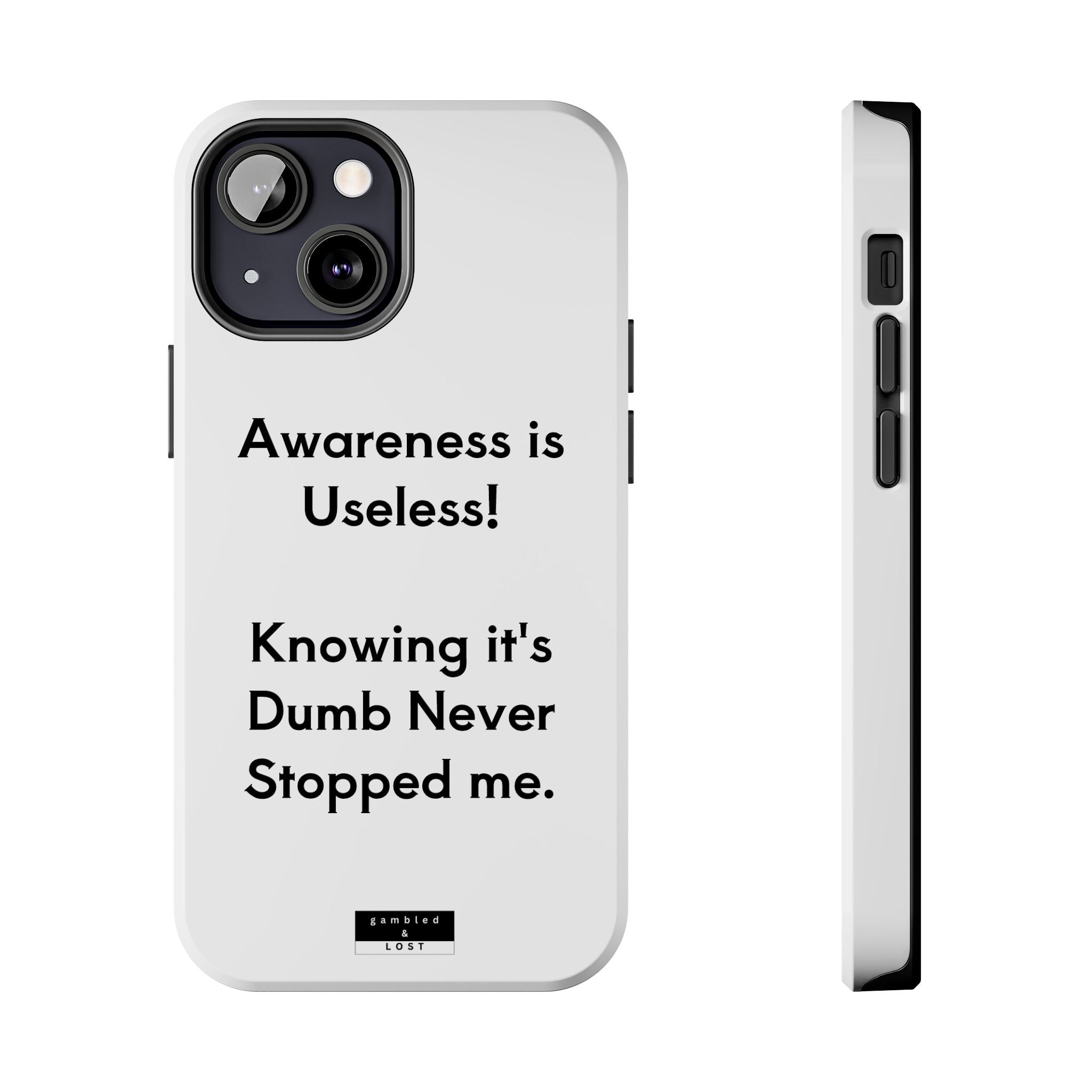 Awareness is Useless Phone Case