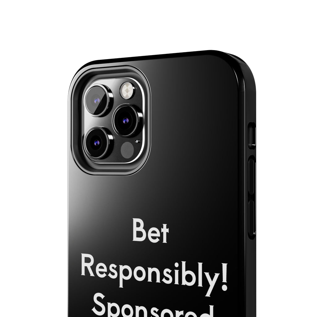 Bet Responsibly Phone Case