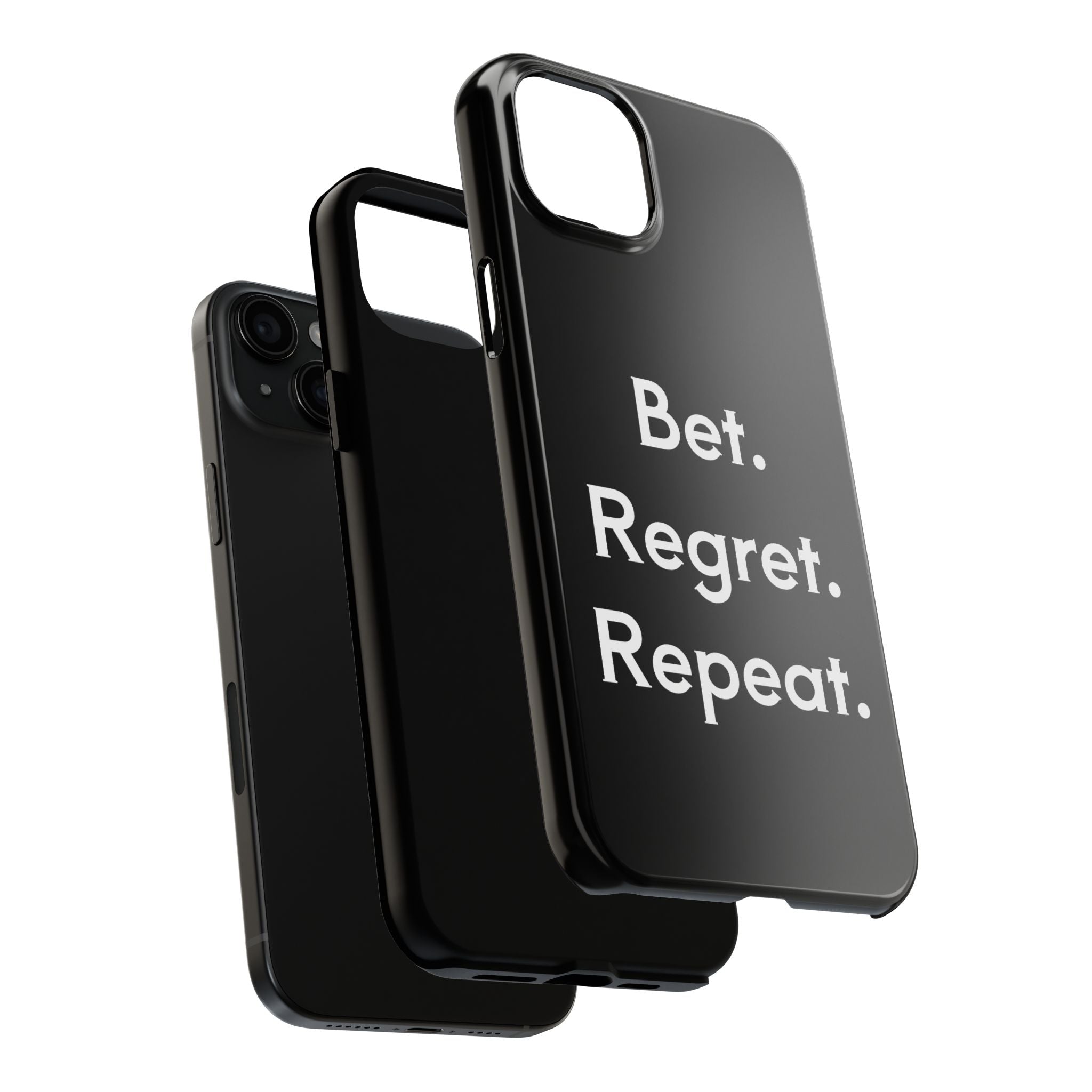 Bet. Regret. Repeat. Tough Luck Phone Case