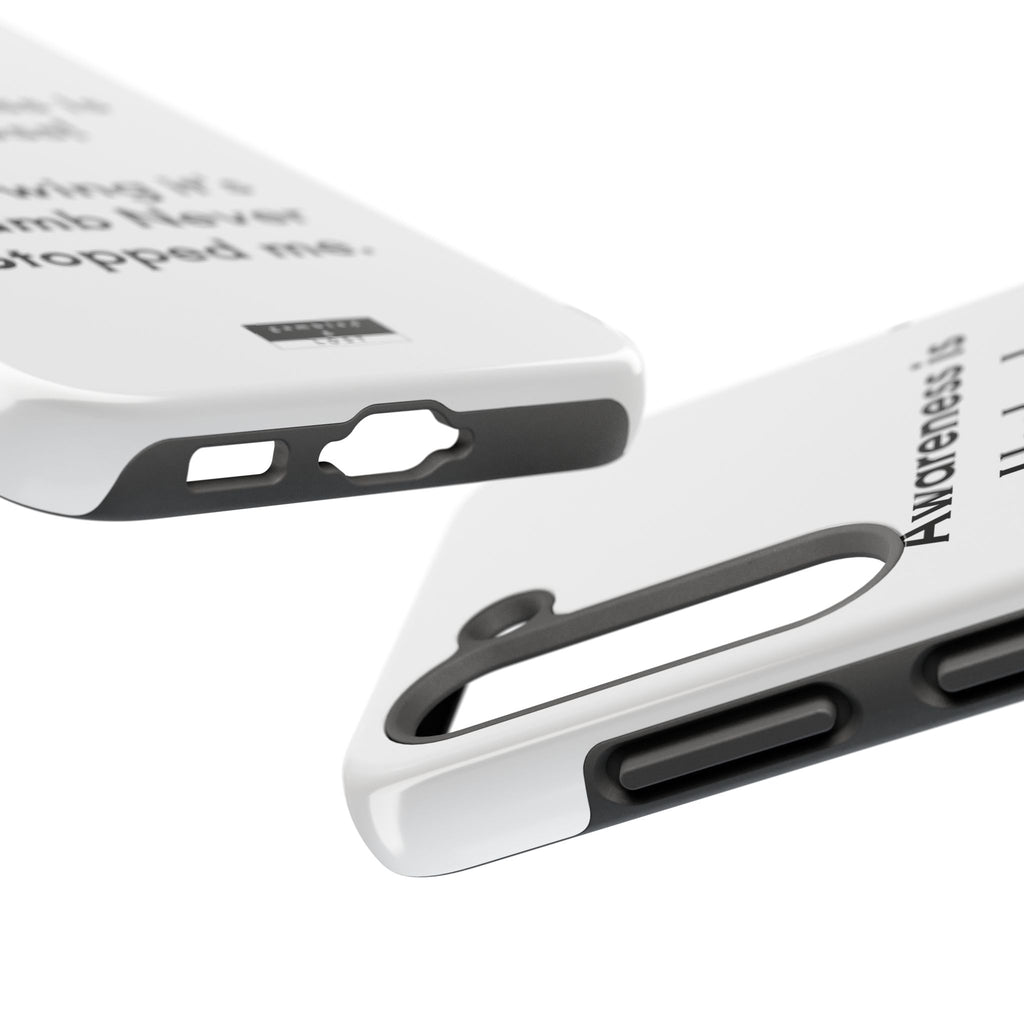 Awareness is Useless Phone Case