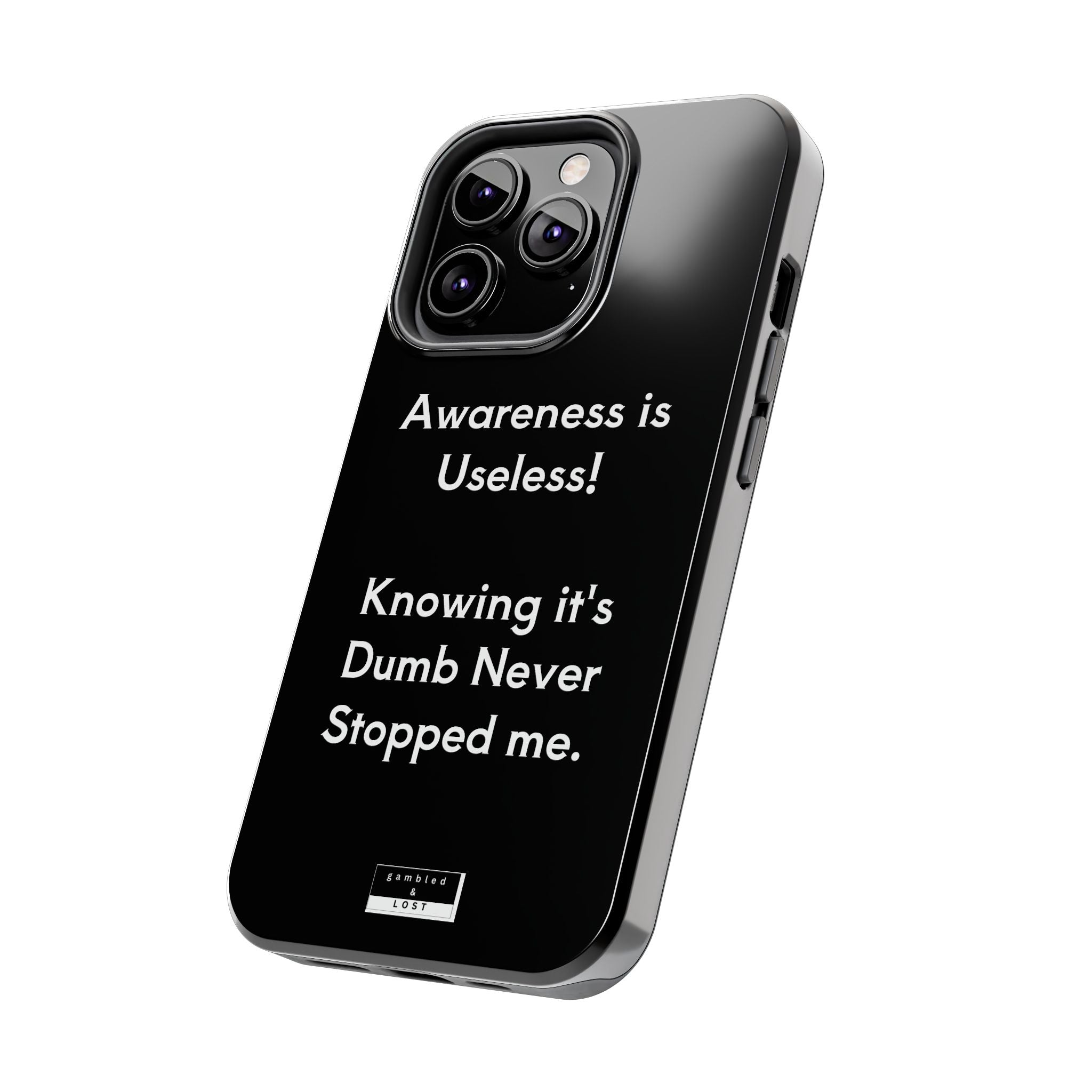 Awareness is Uselss Phone Case