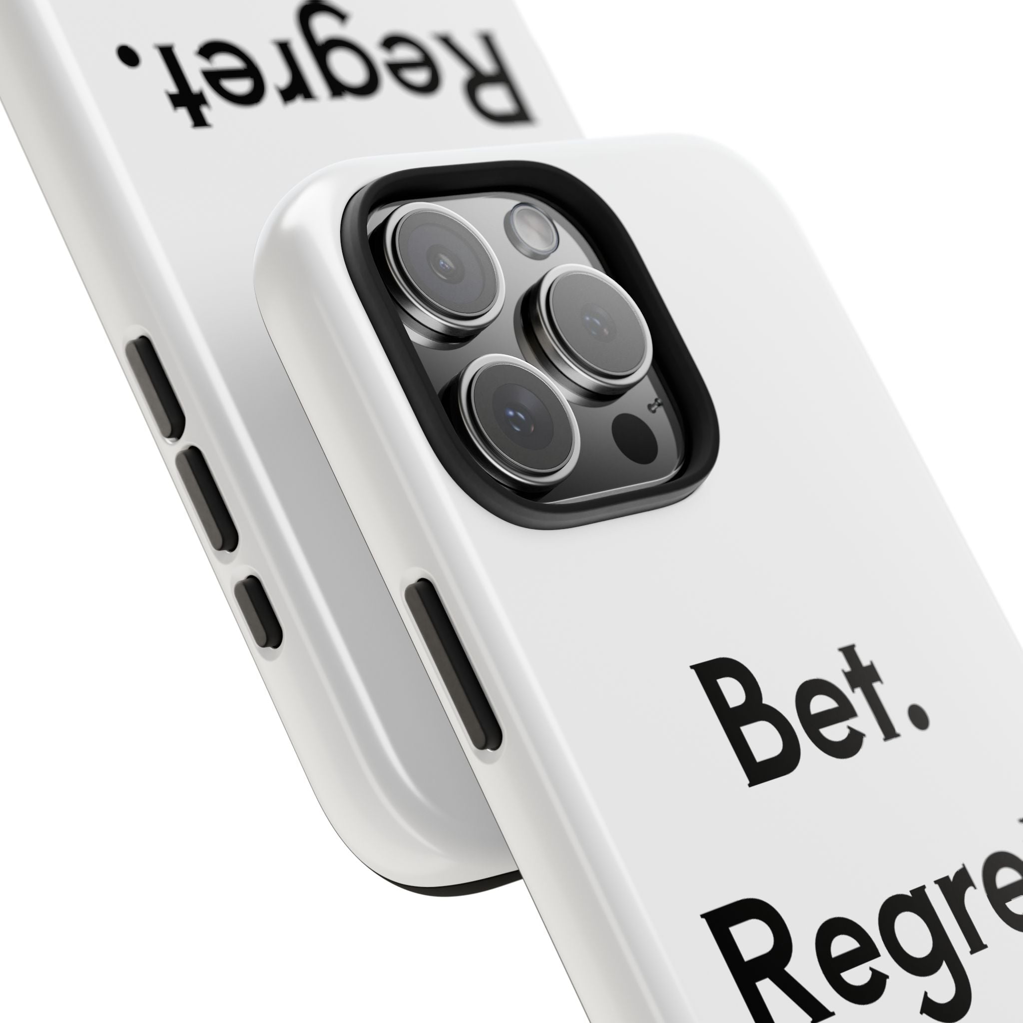 Bet. Regret. Repeat. Tough Luck Phone Case
