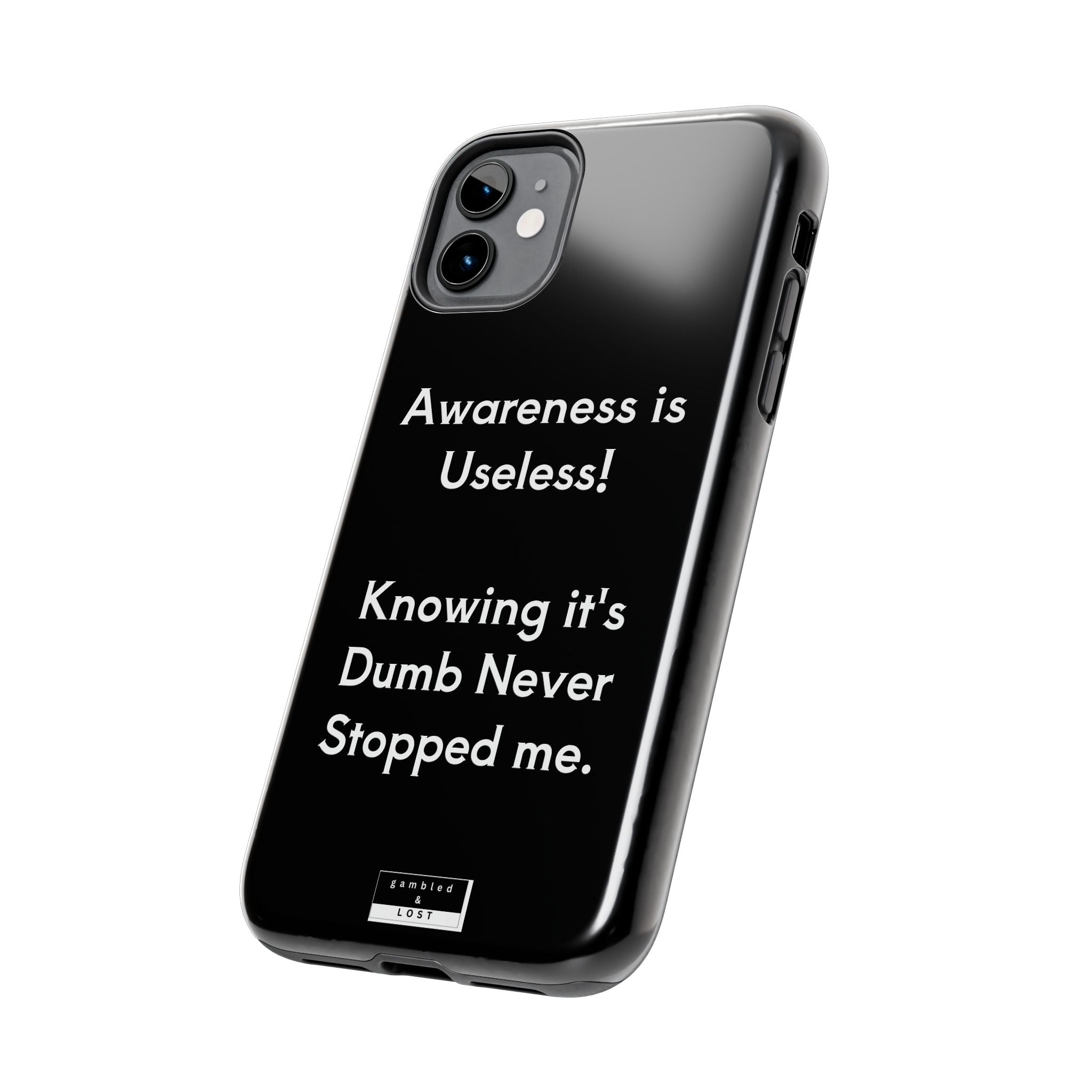 Awareness is Uselss Phone Case