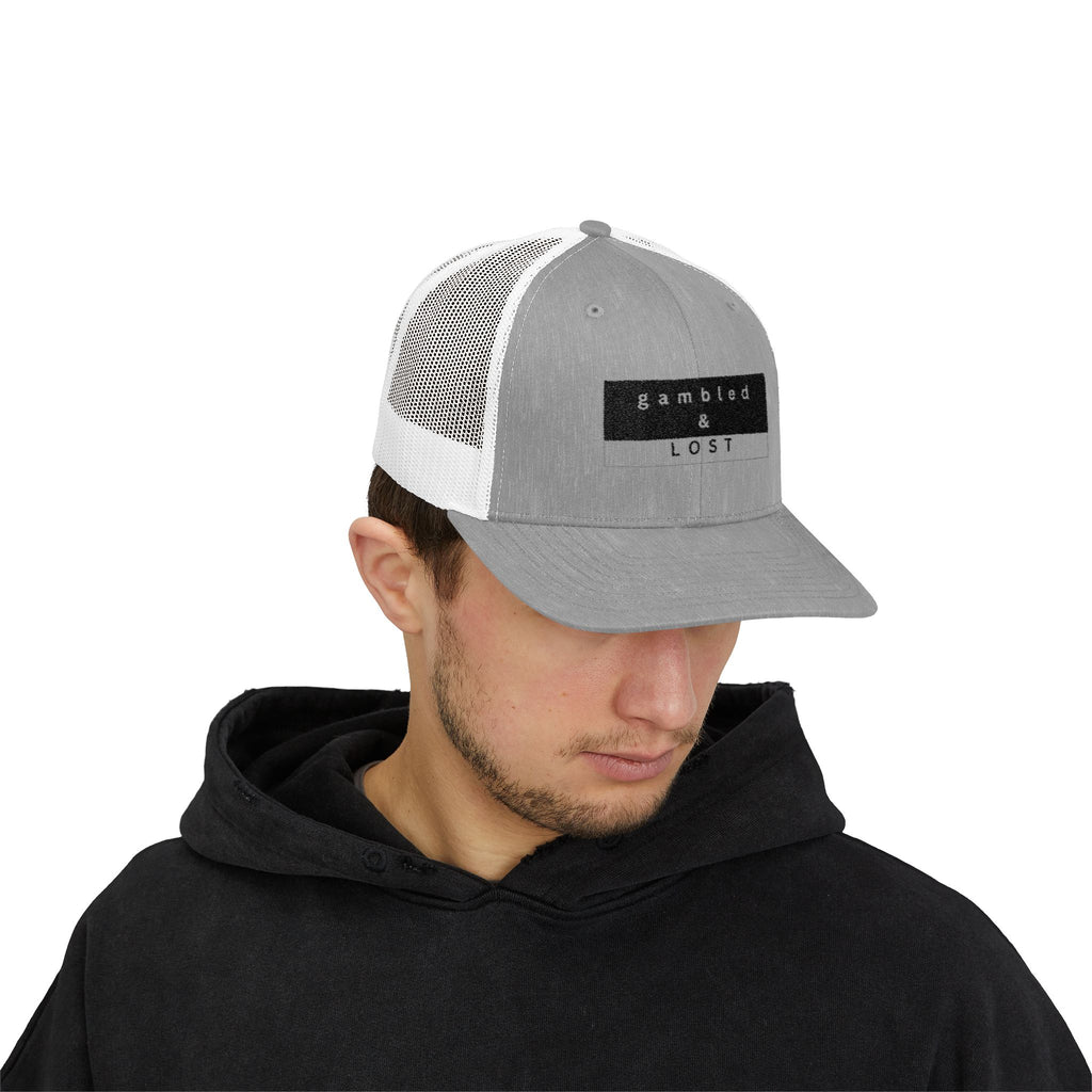 Gambled & Lost Trucker Hat