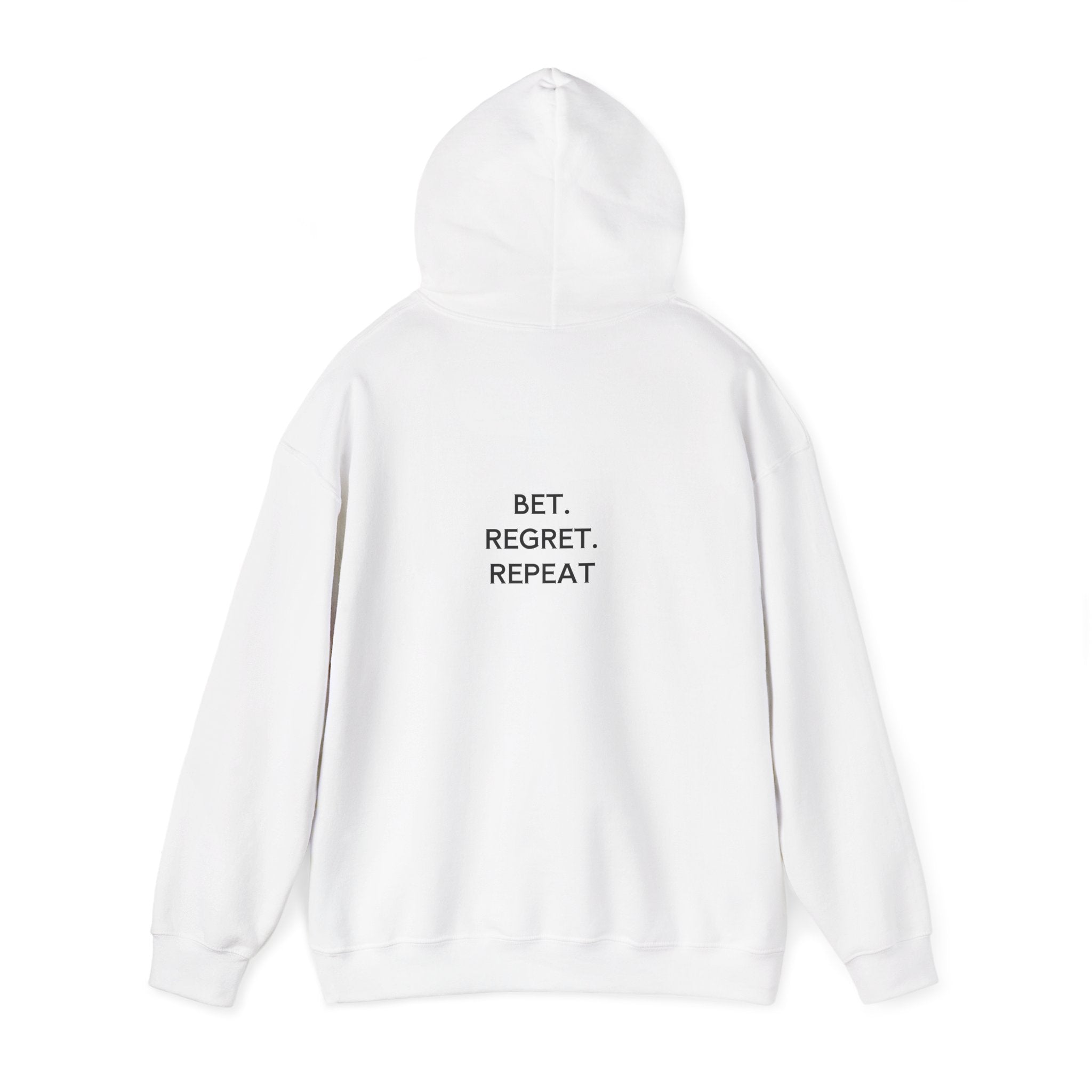 Bet Regret Repeat Hoodie