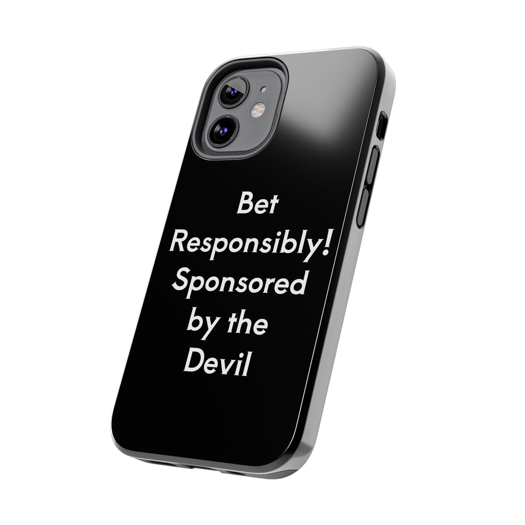 Bet Responsibly Phone Case