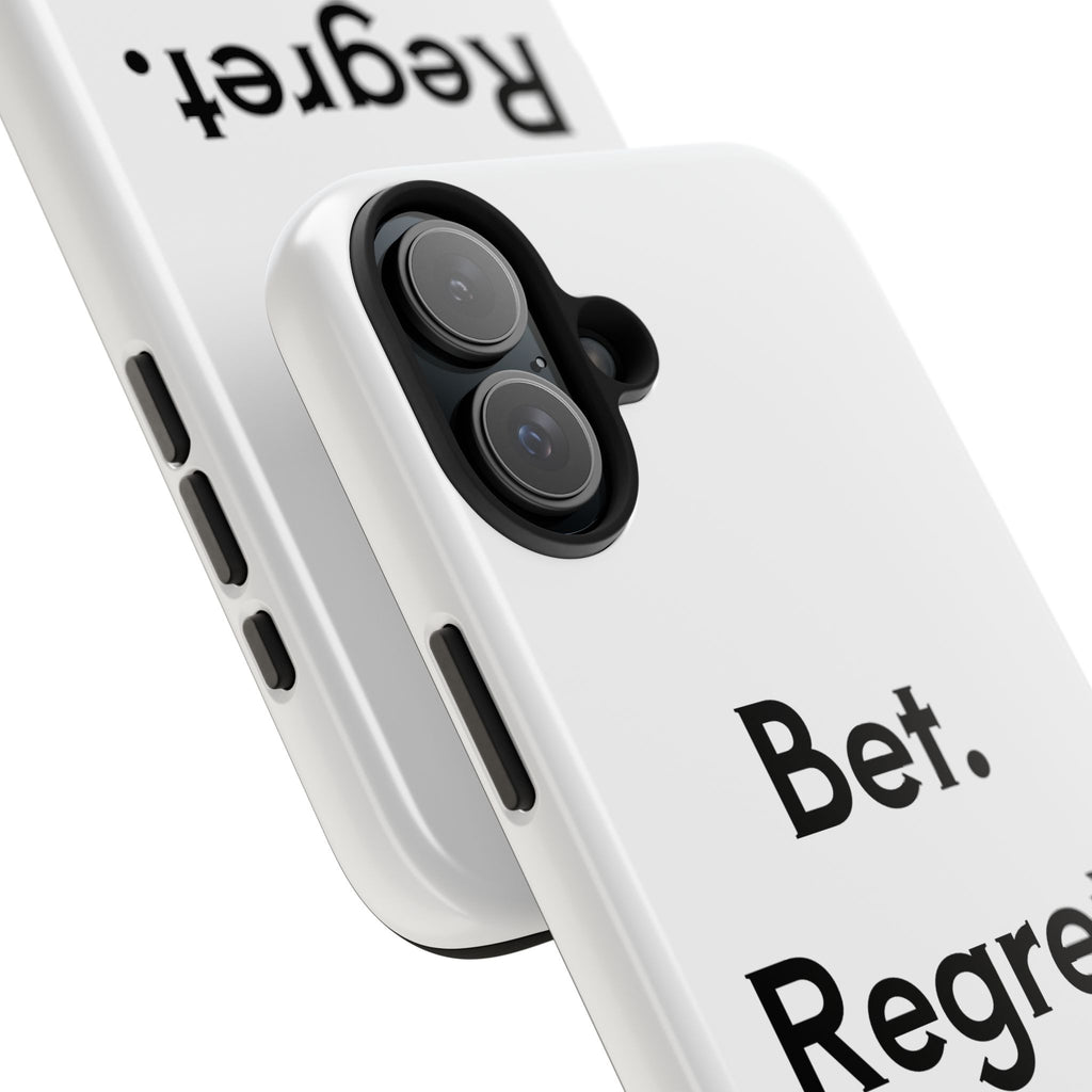 Bet. Regret. Repeat. Tough Luck Phone Case