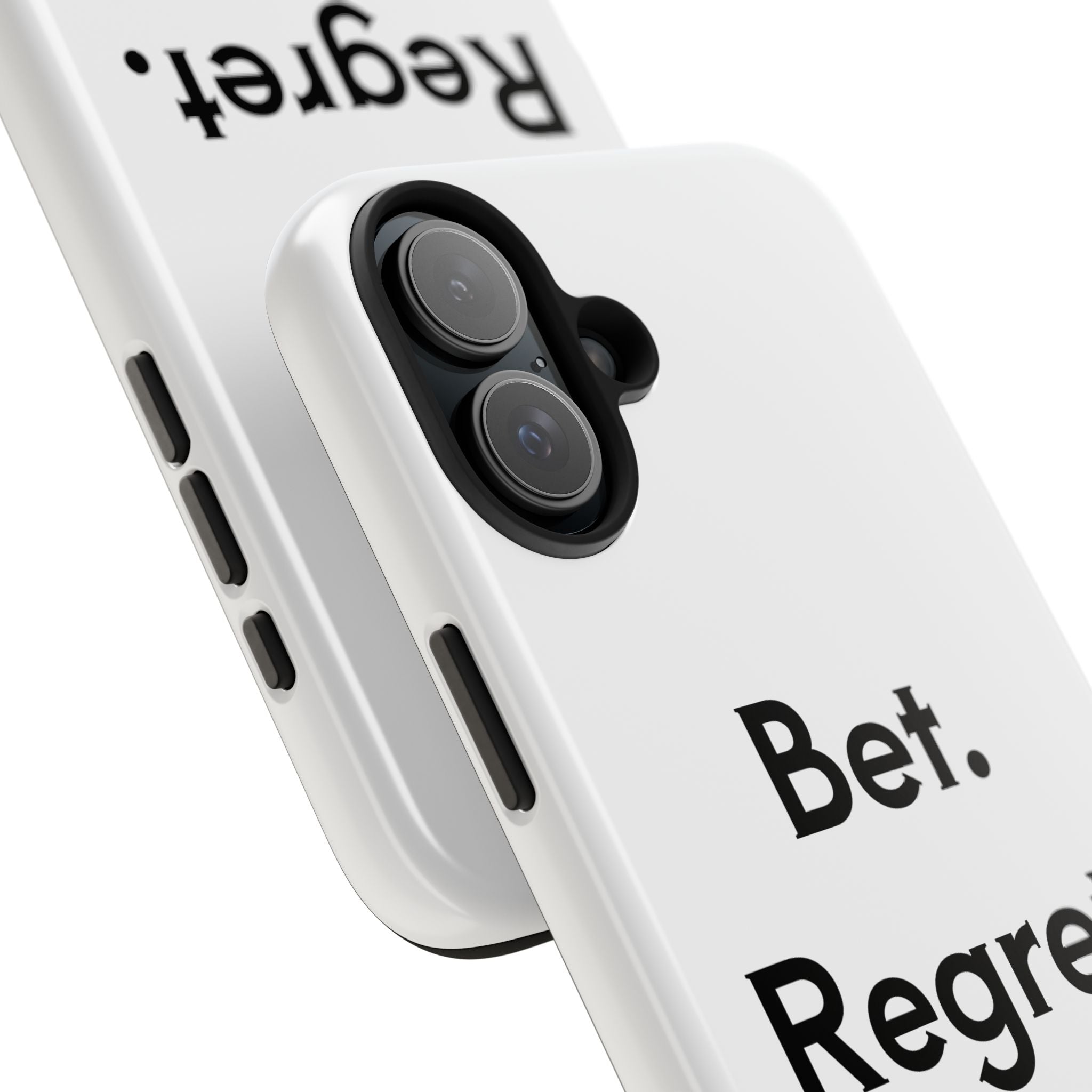 Bet. Regret. Repeat. Tough Luck Phone Case