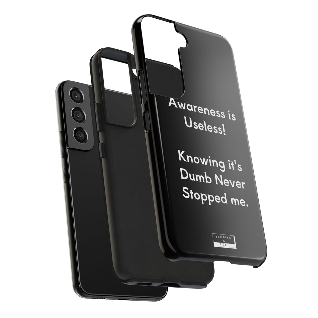 Awareness is Uselss Phone Case