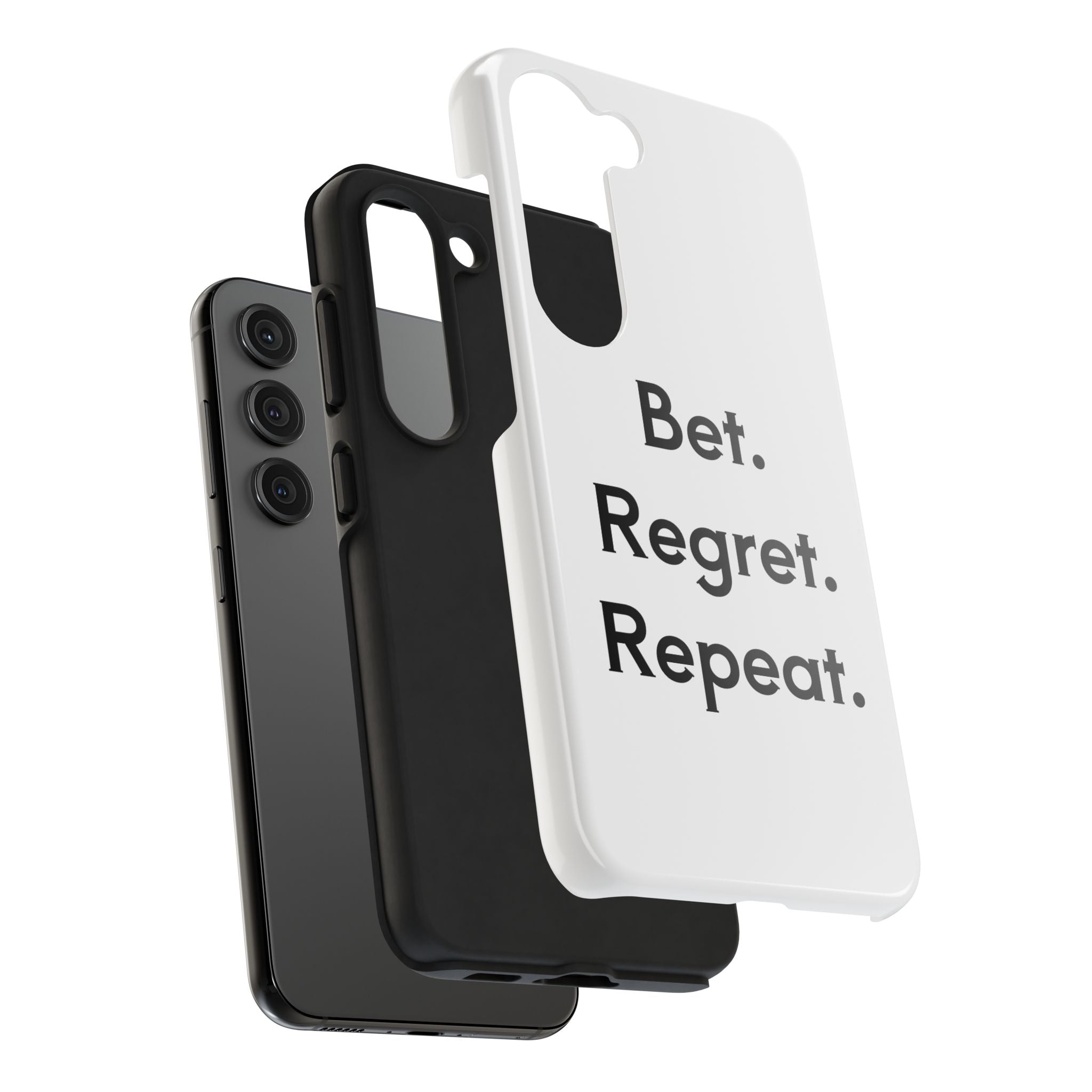 Bet. Regret. Repeat. Tough Luck Phone Case