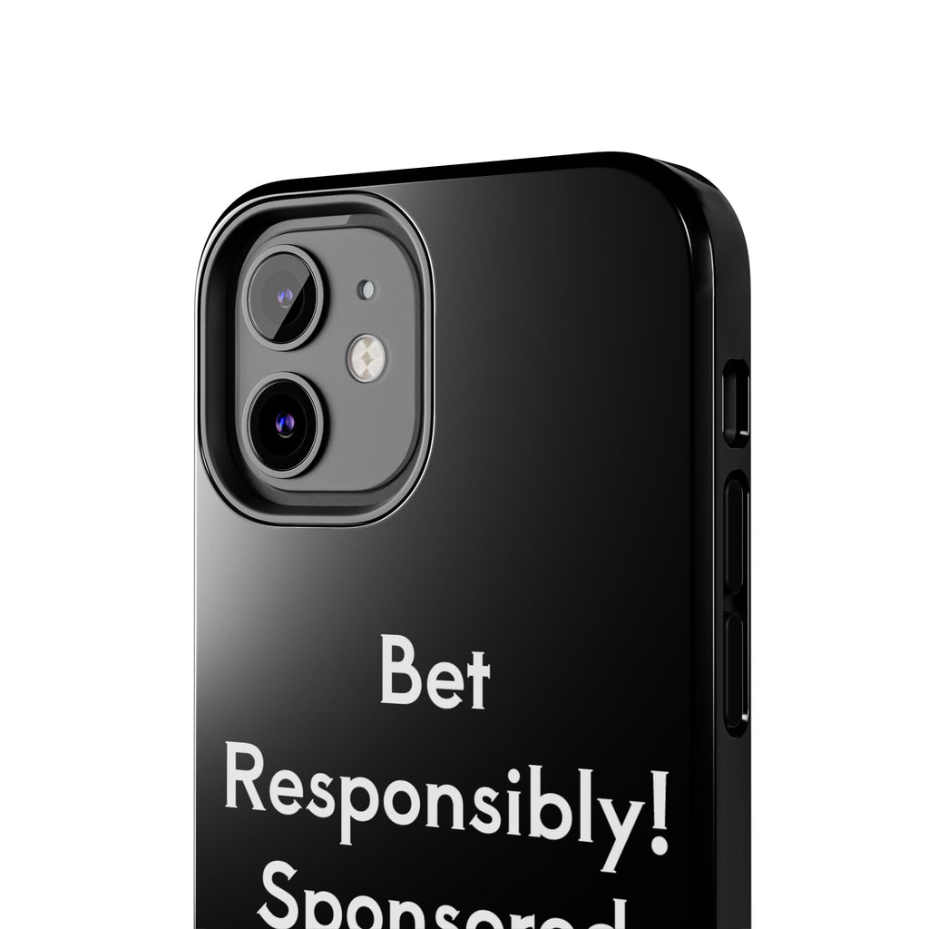 Bet Responsibly Phone Case