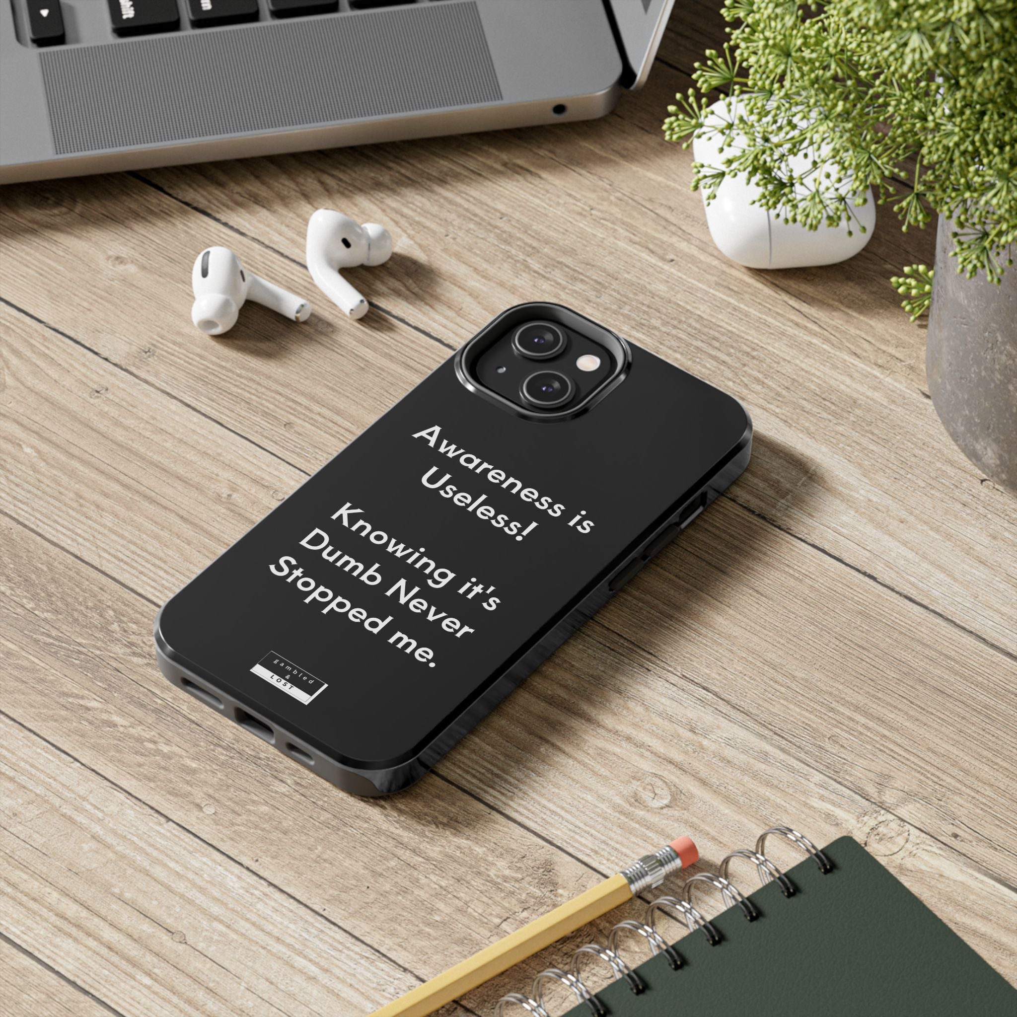 Awareness is Uselss Phone Case
