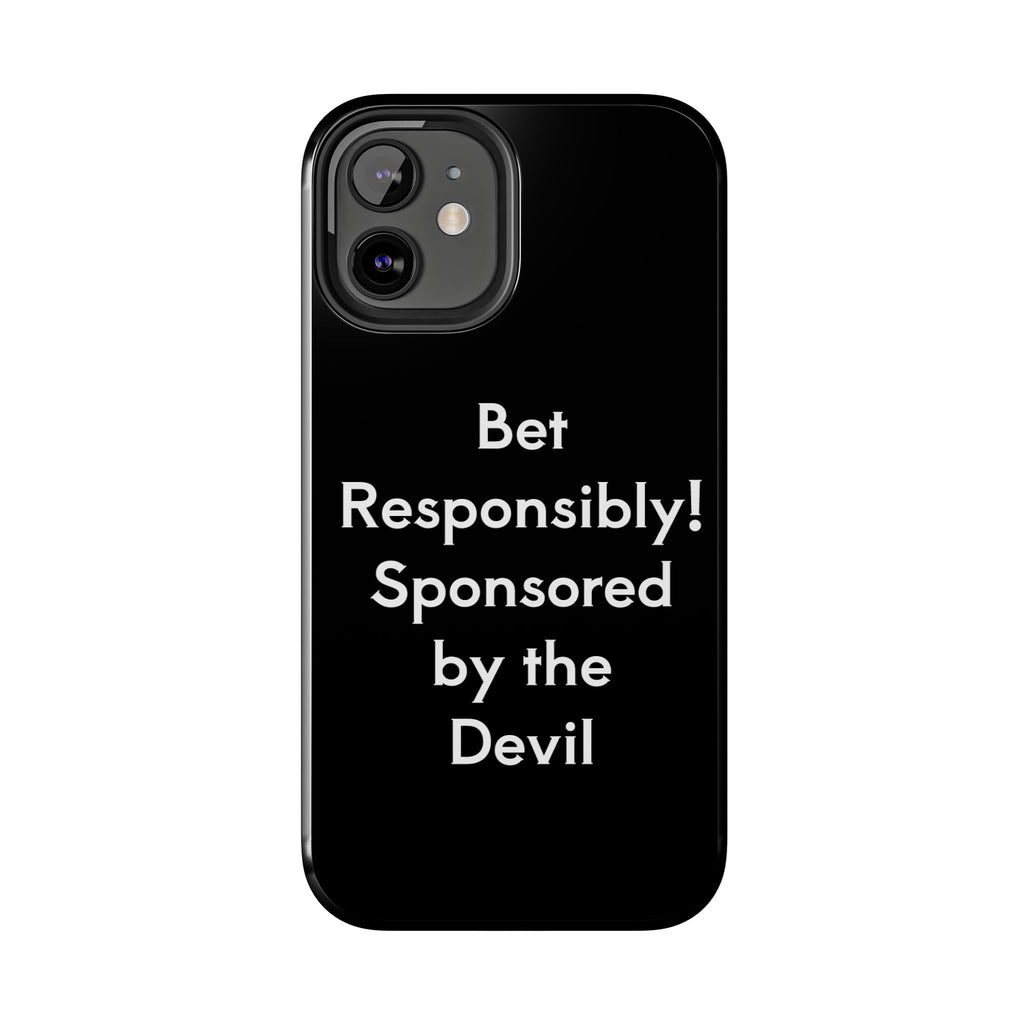 Bet Responsibly Phone Case