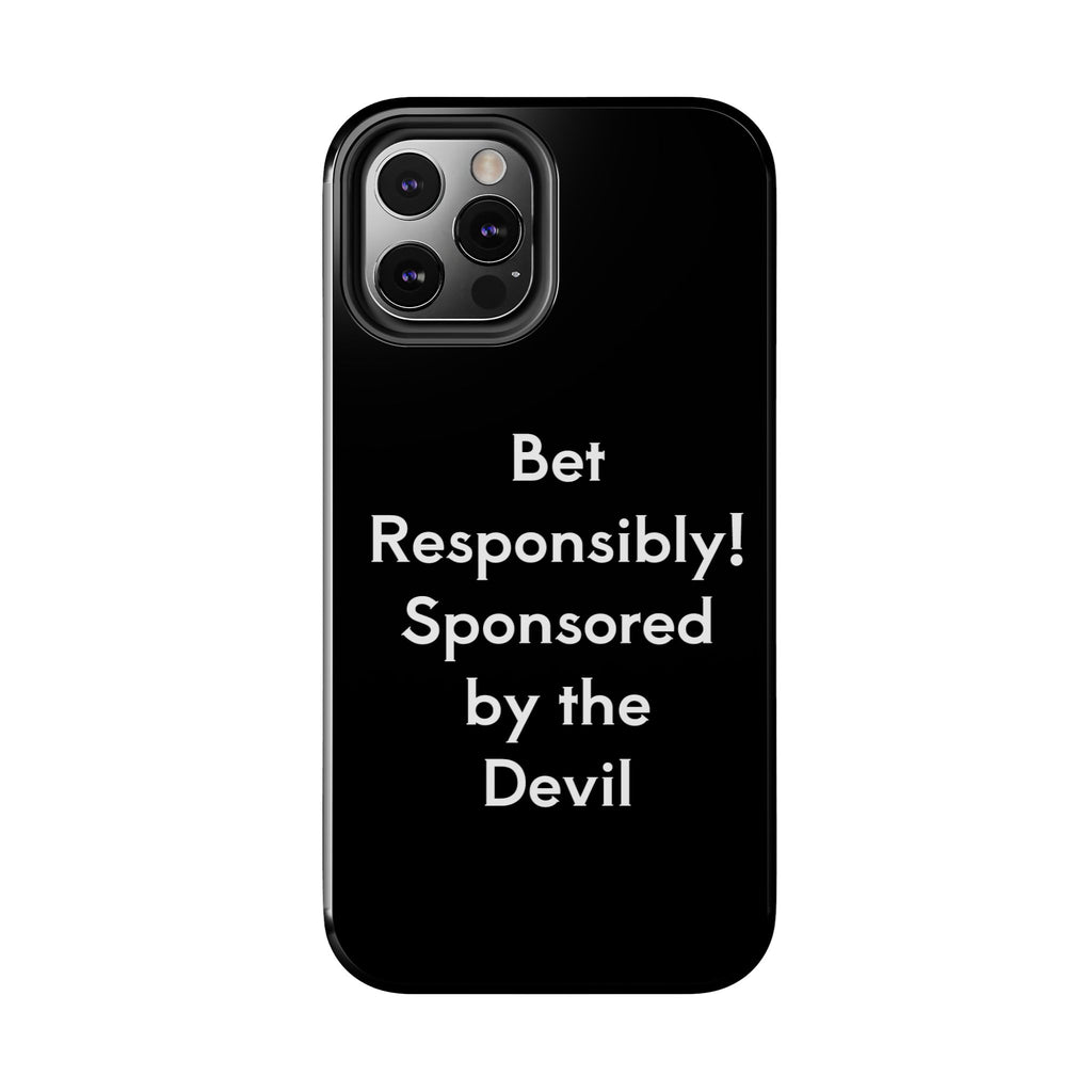 Bet Responsibly Phone Case