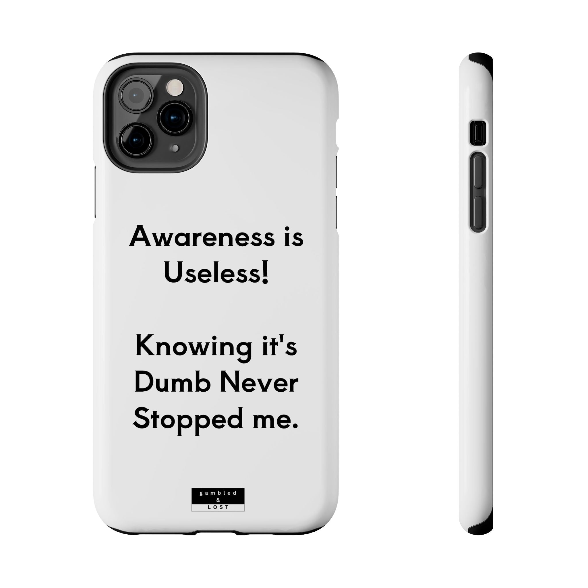 Awareness is Useless Phone Case