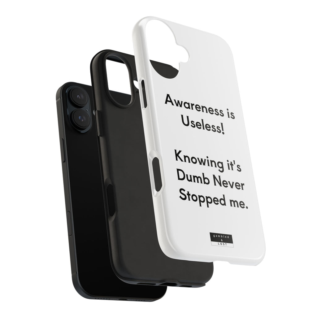 Awareness is Useless Phone Case