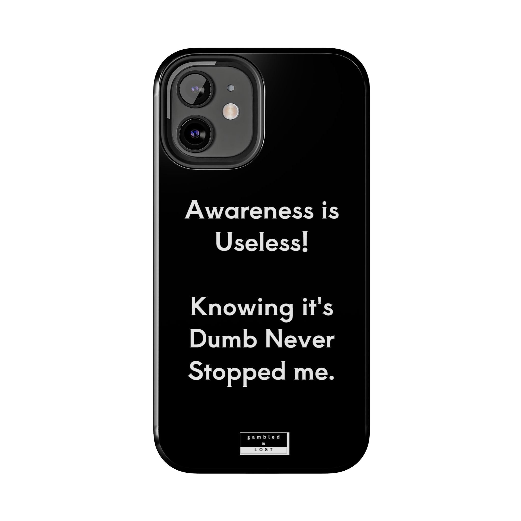 Awareness is Uselss Phone Case