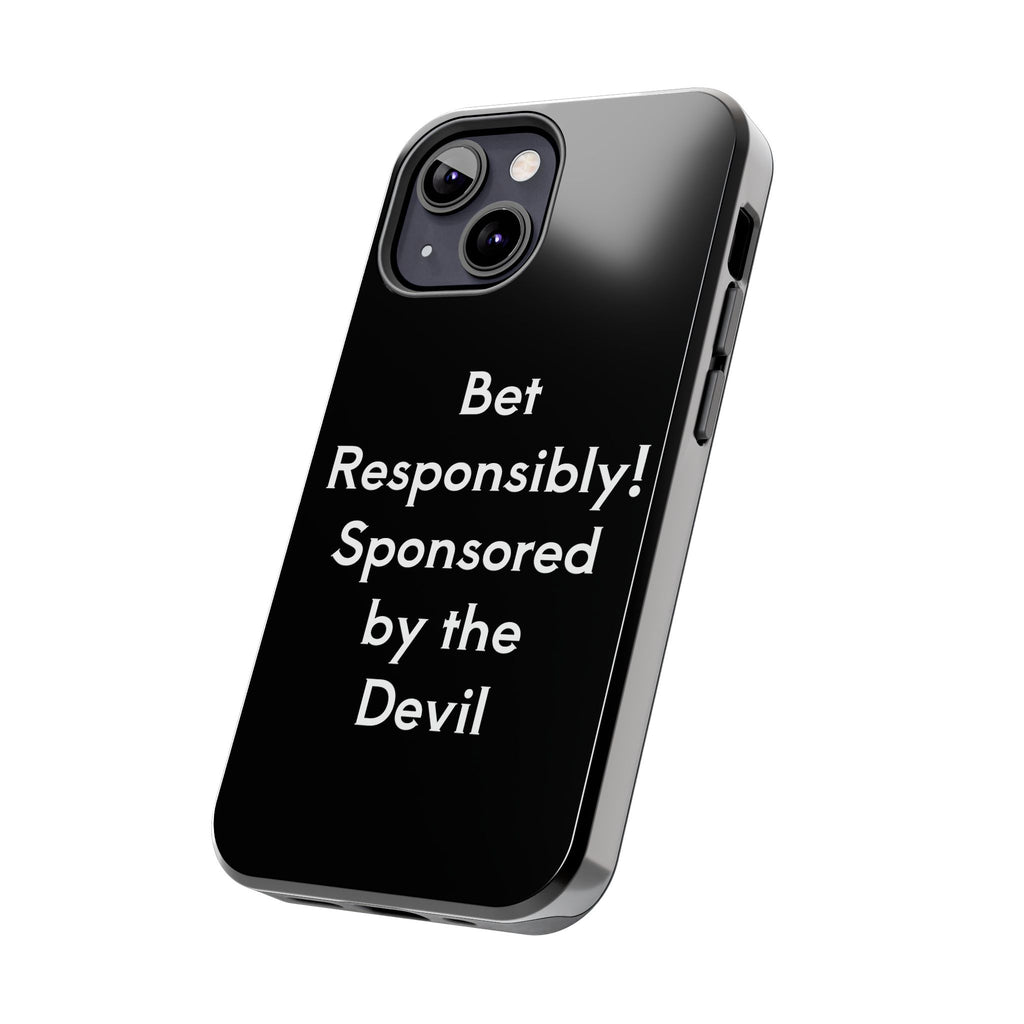 Bet Responsibly Phone Case