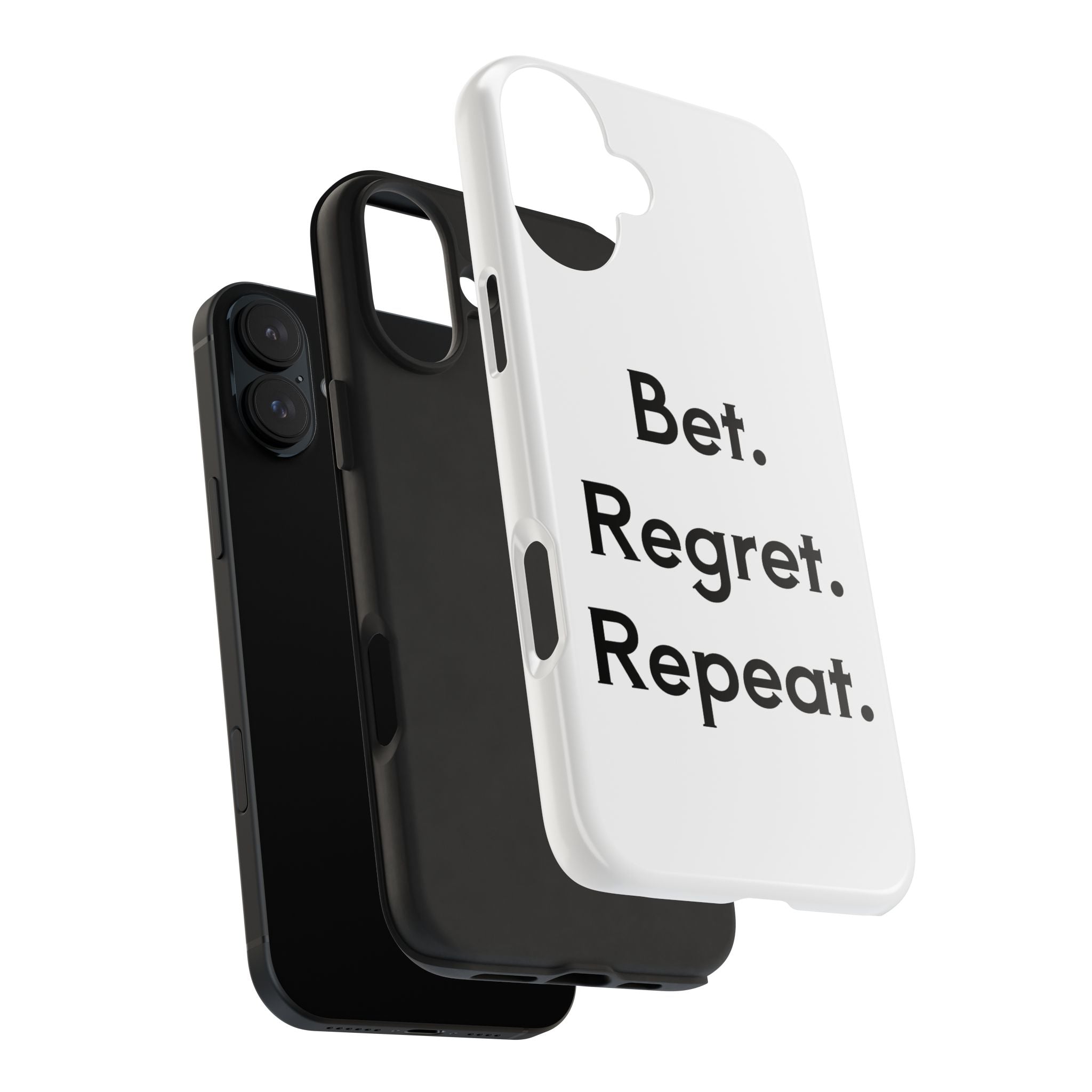 Bet. Regret. Repeat. Tough Luck Phone Case
