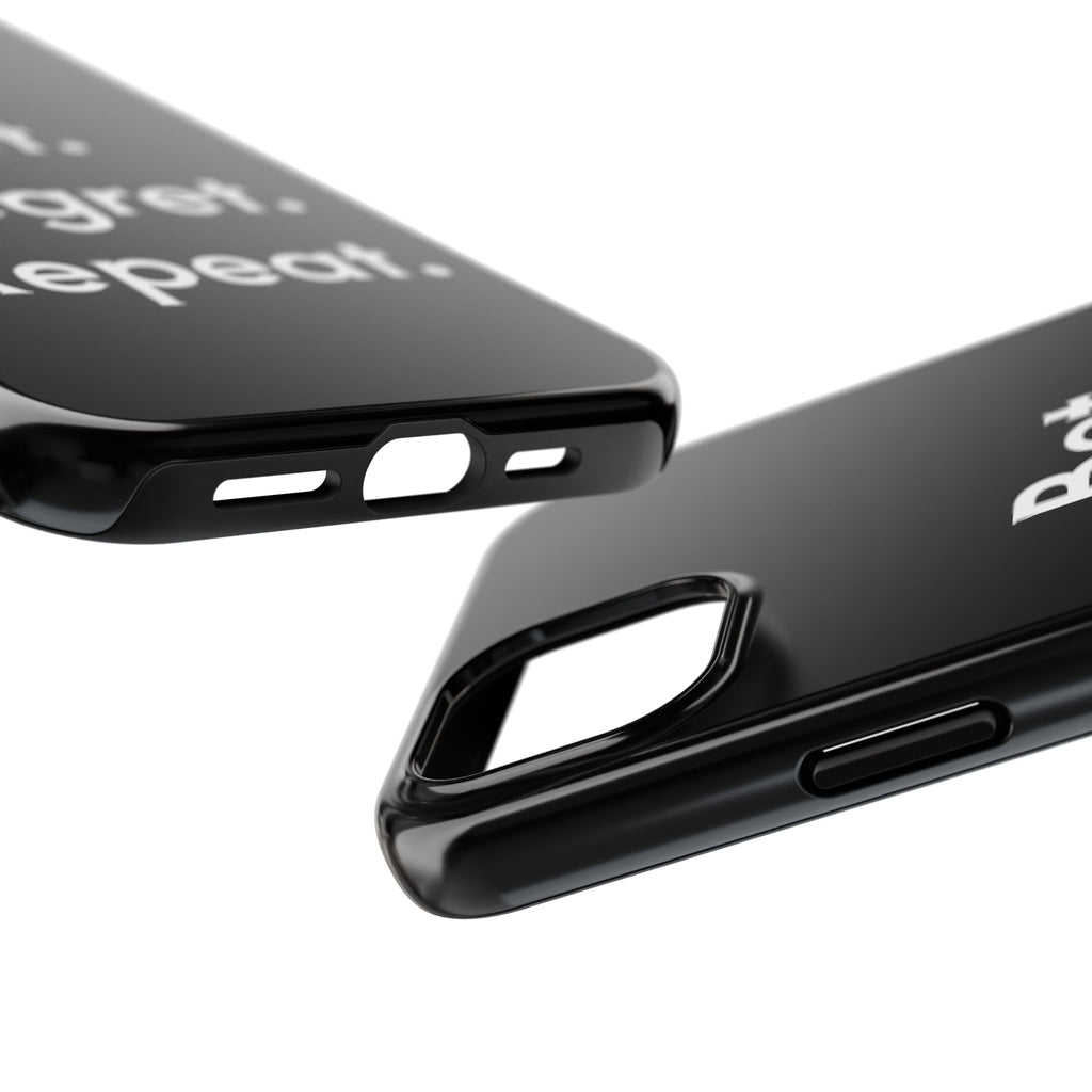 Bet. Regret. Repeat. Tough Luck Phone Case