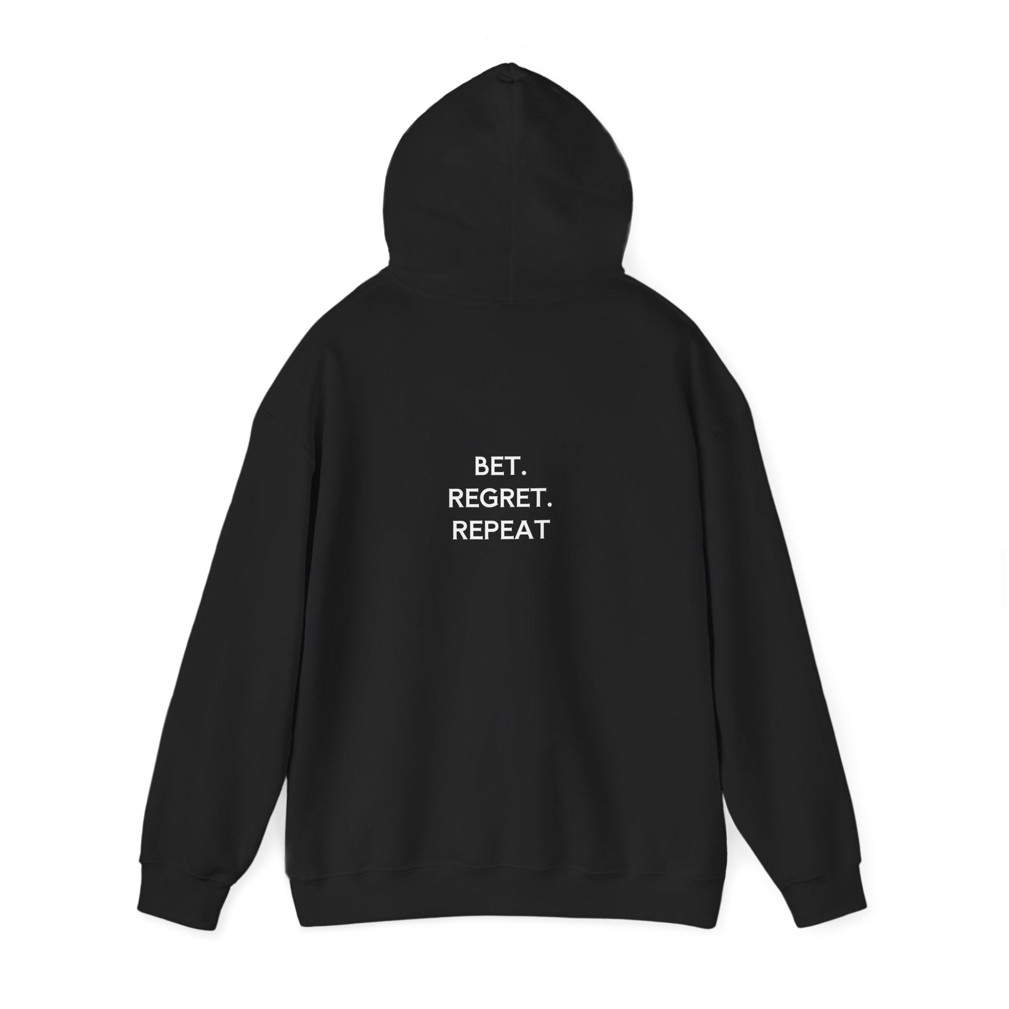 Bet Regret Repeat Hoodie