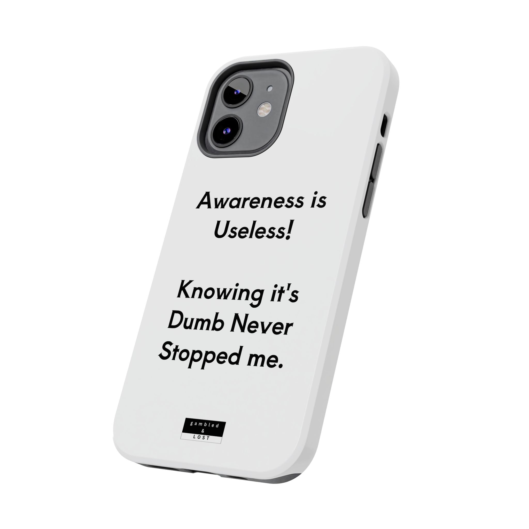 Awareness is Useless Phone Case
