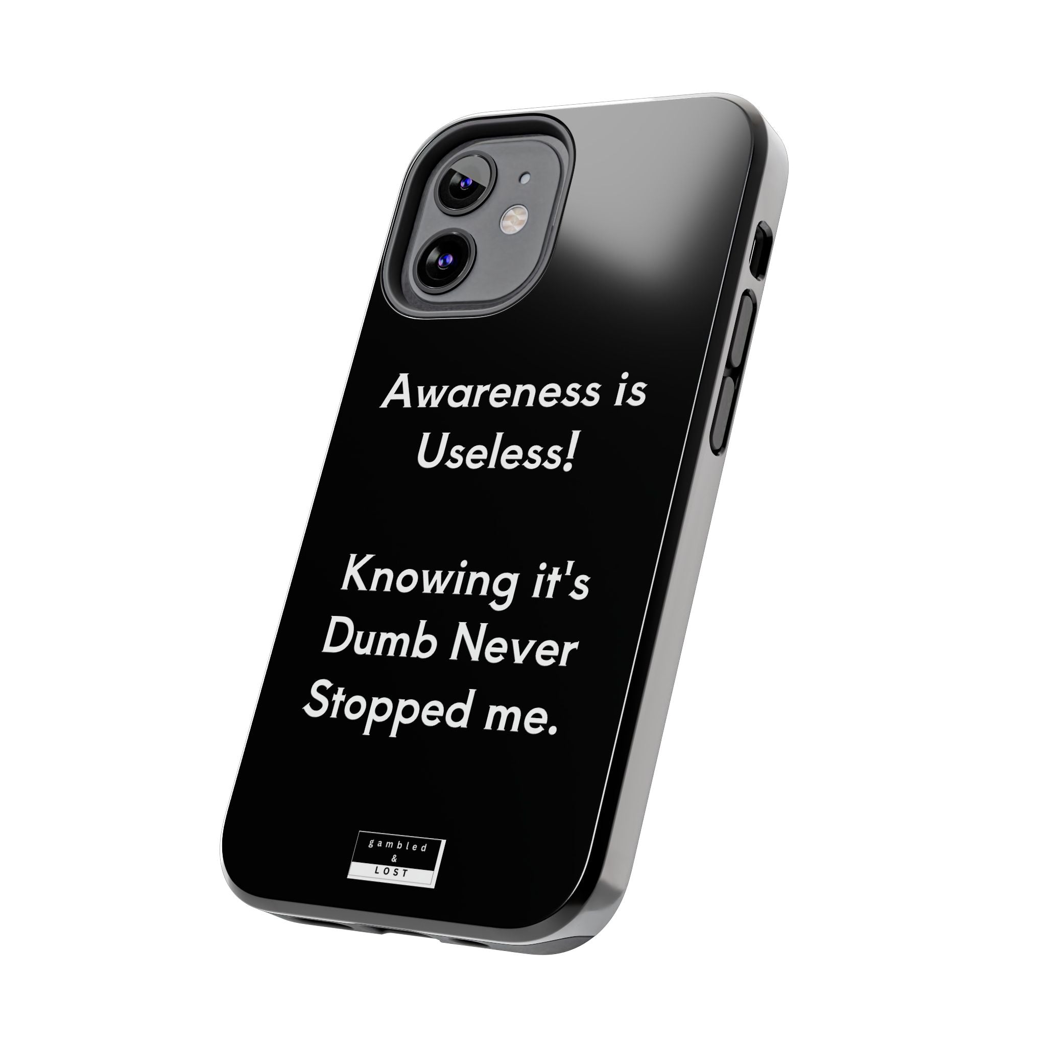 Awareness is Uselss Phone Case