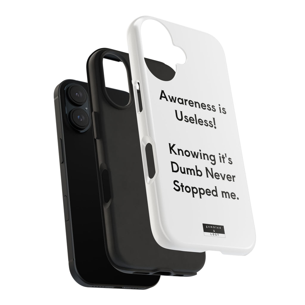 Awareness is Useless Phone Case