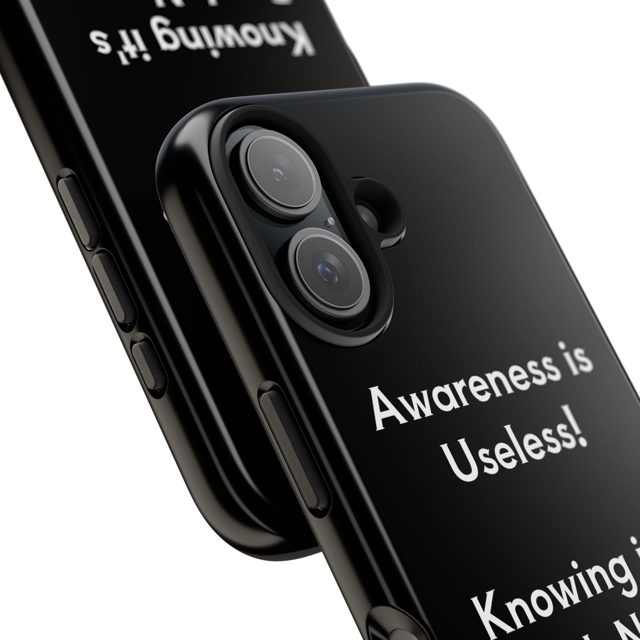 Awareness is Uselss Phone Case