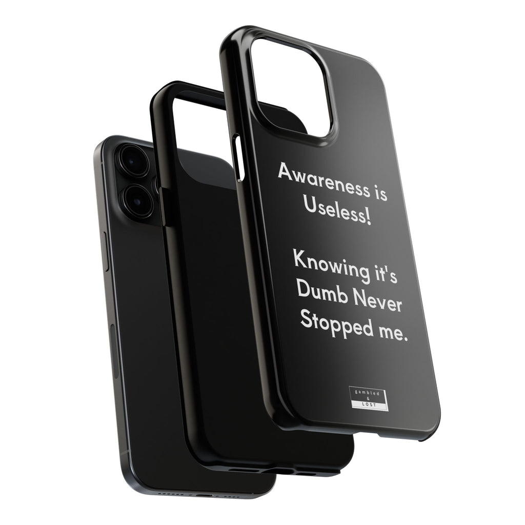Awareness is Uselss Phone Case
