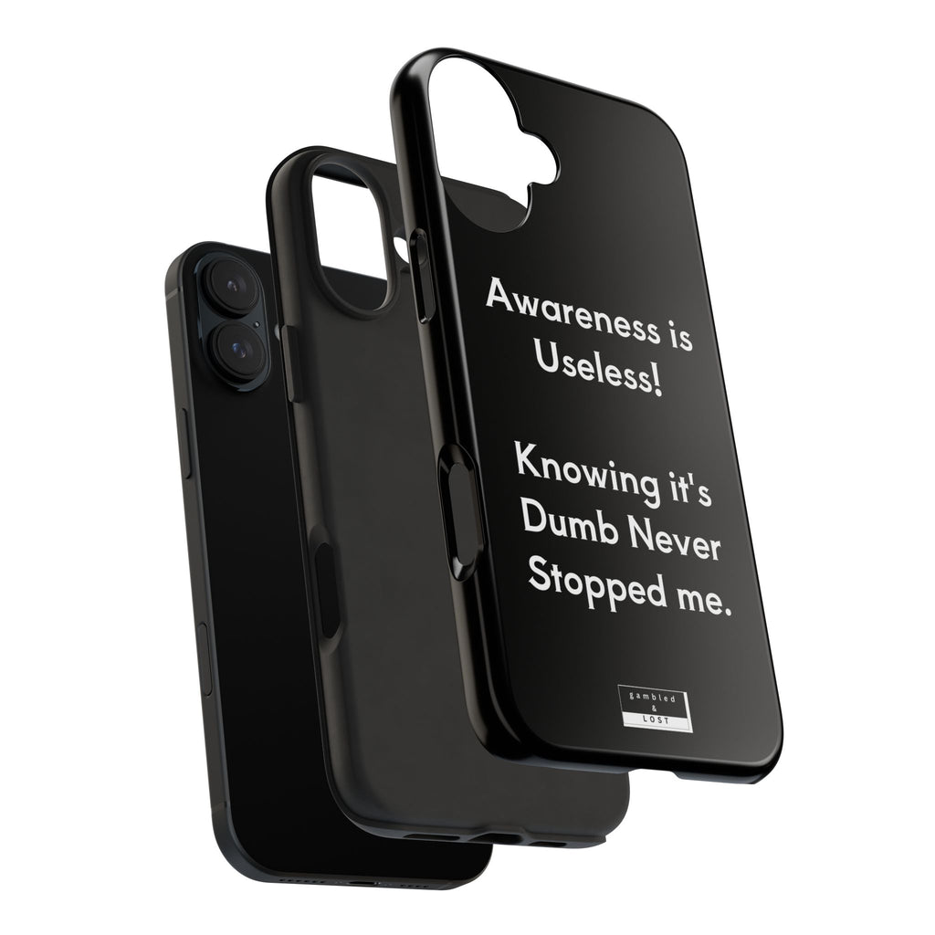 Awareness is Uselss Phone Case