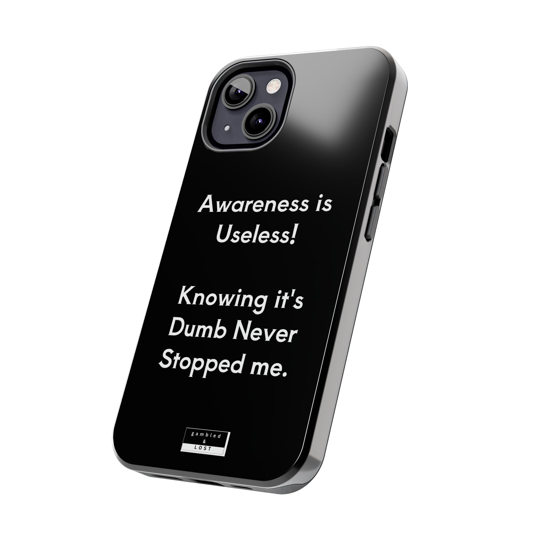 Awareness is Uselss Phone Case