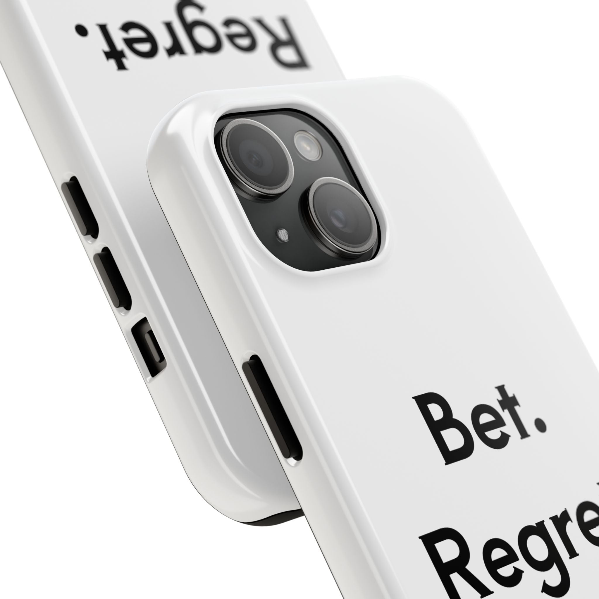 Bet. Regret. Repeat. Tough Luck Phone Case