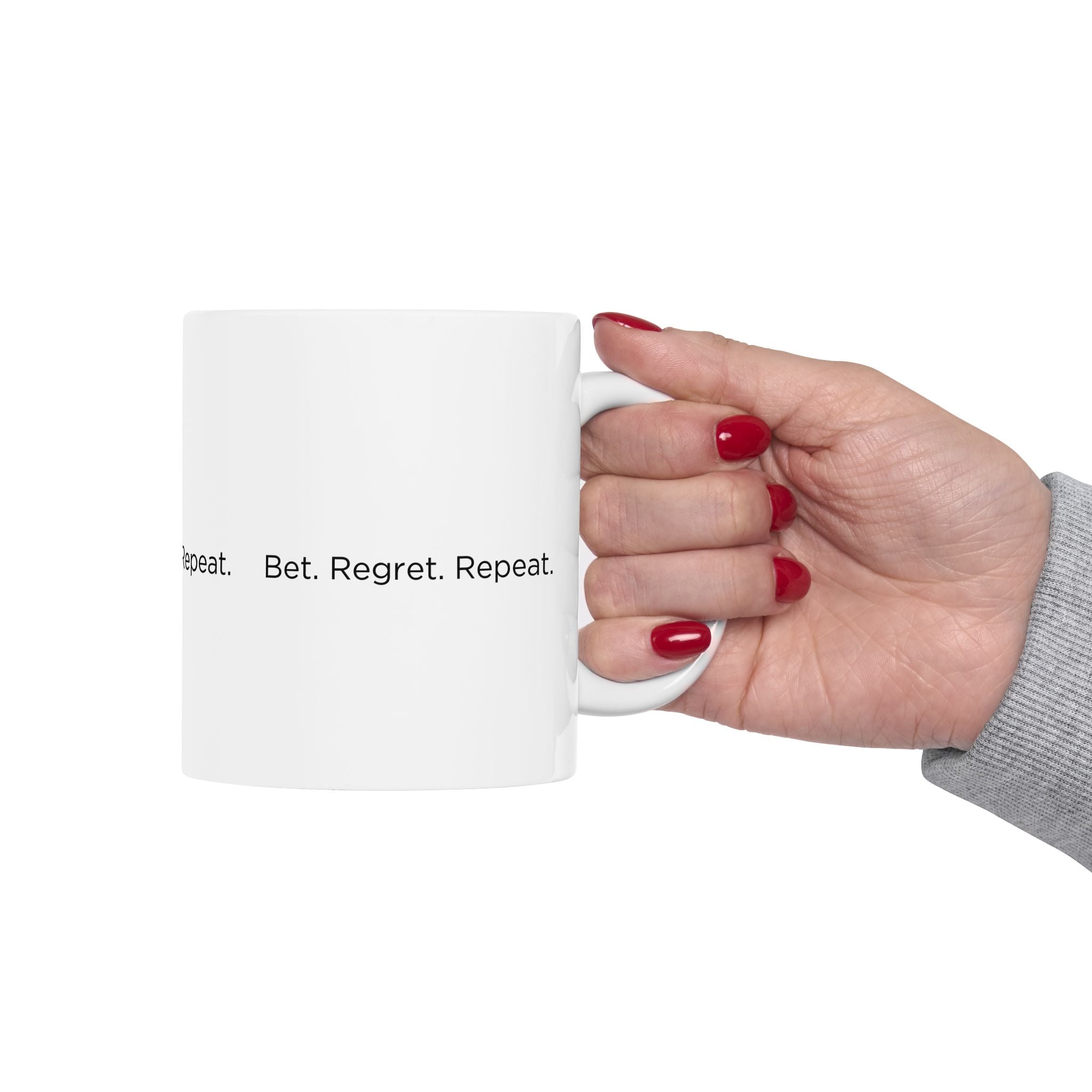 Bet. Regret. Repeat. Mug.
