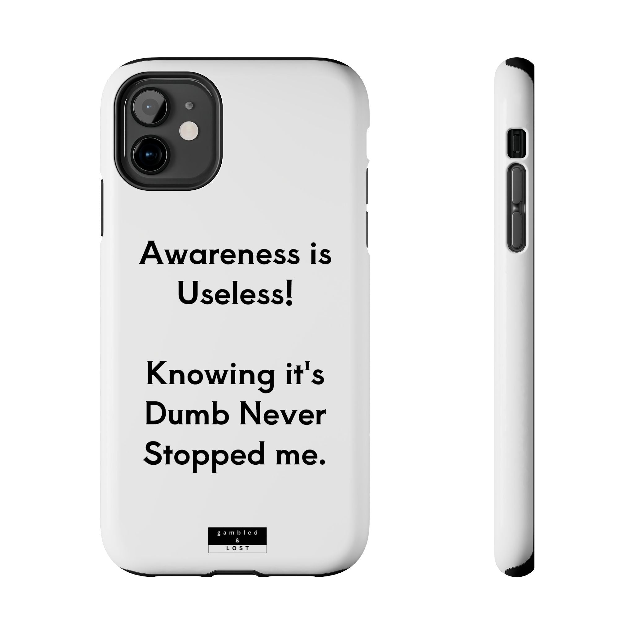 Awareness is Useless Phone Case