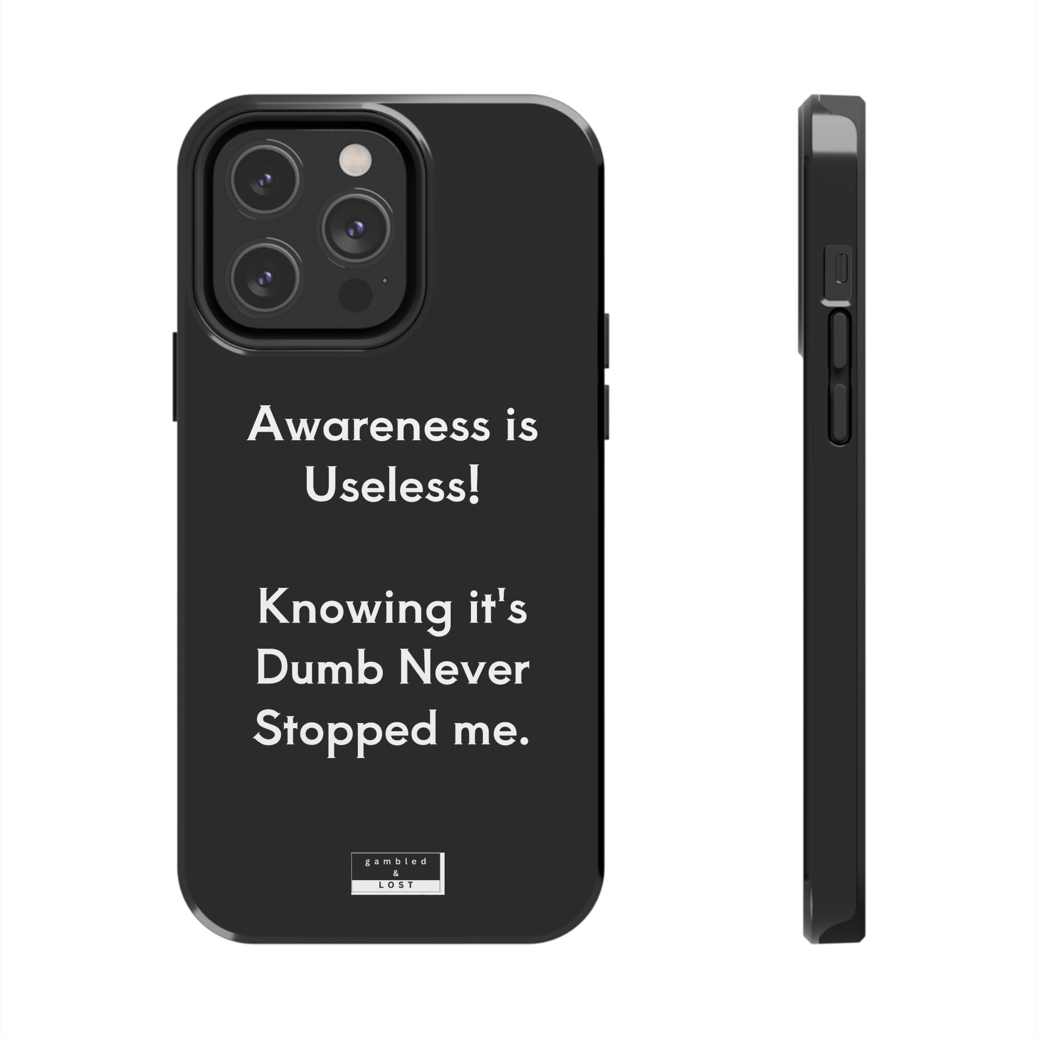 Awareness is Uselss Phone Case