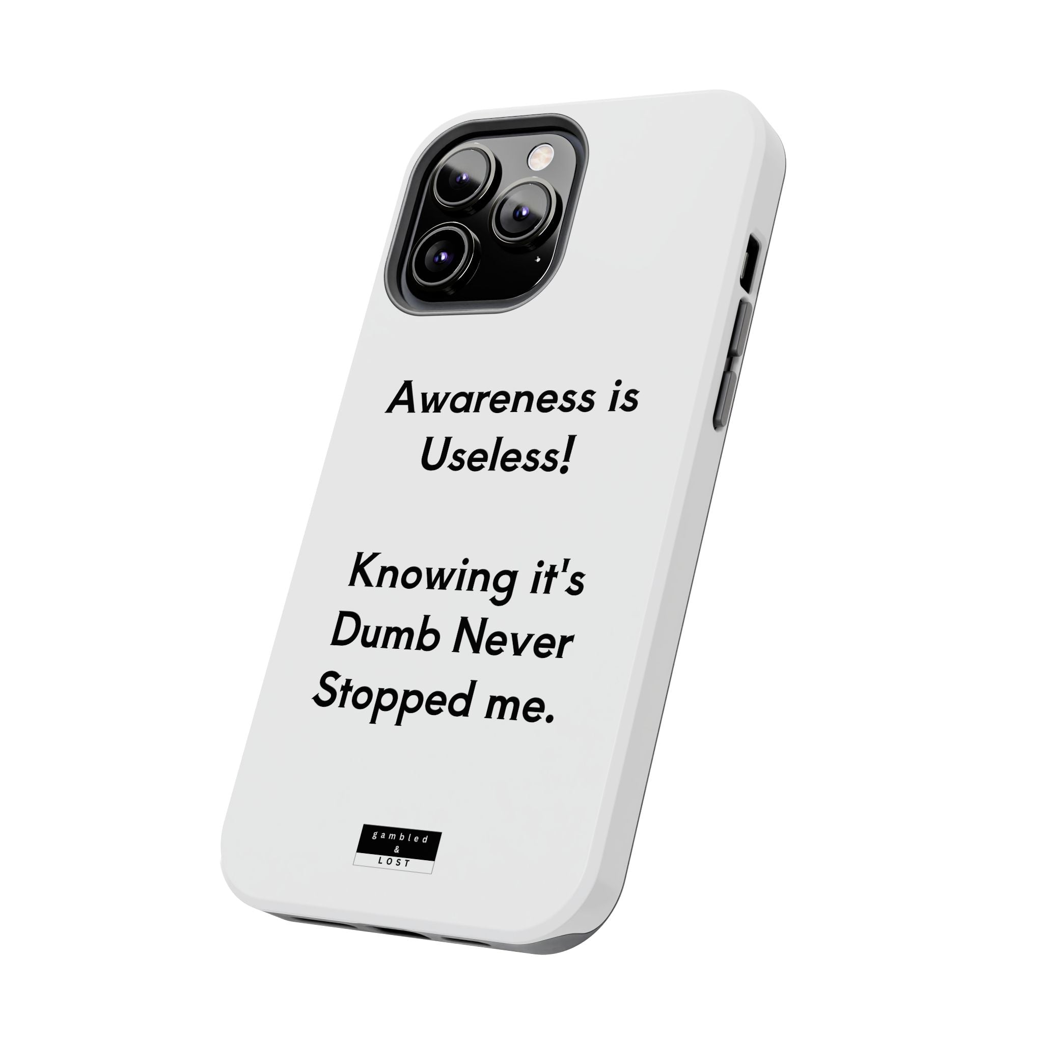 Awareness is Useless Phone Case