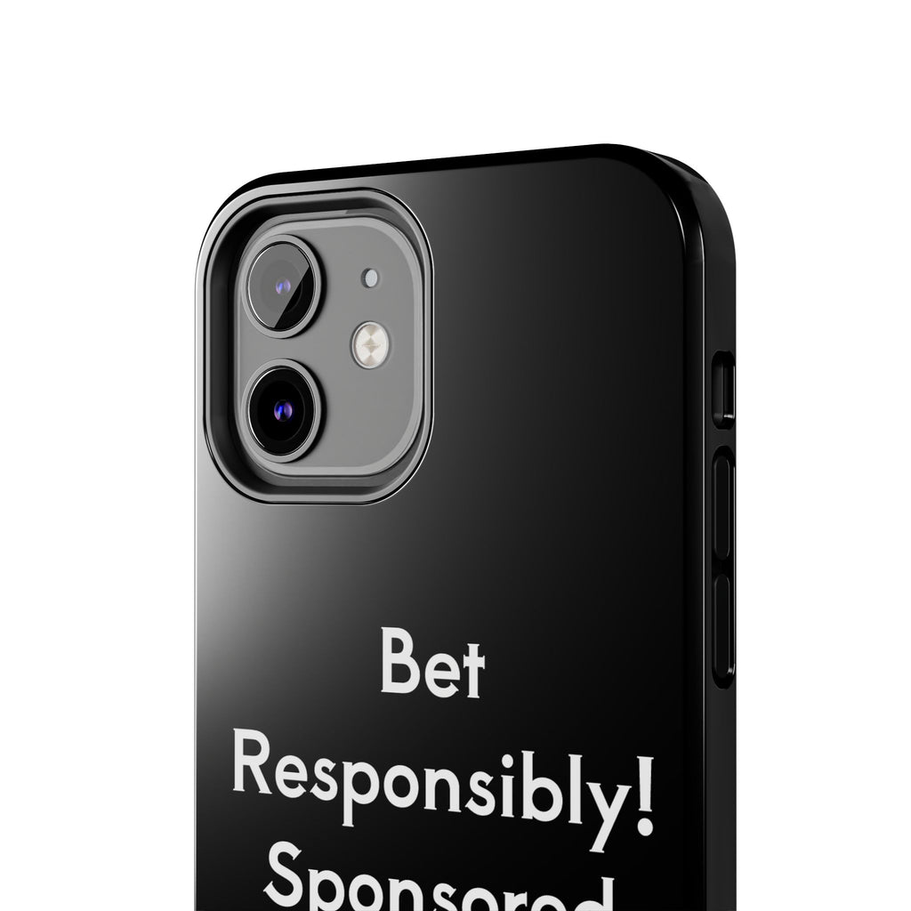 Bet Responsibly Phone Case