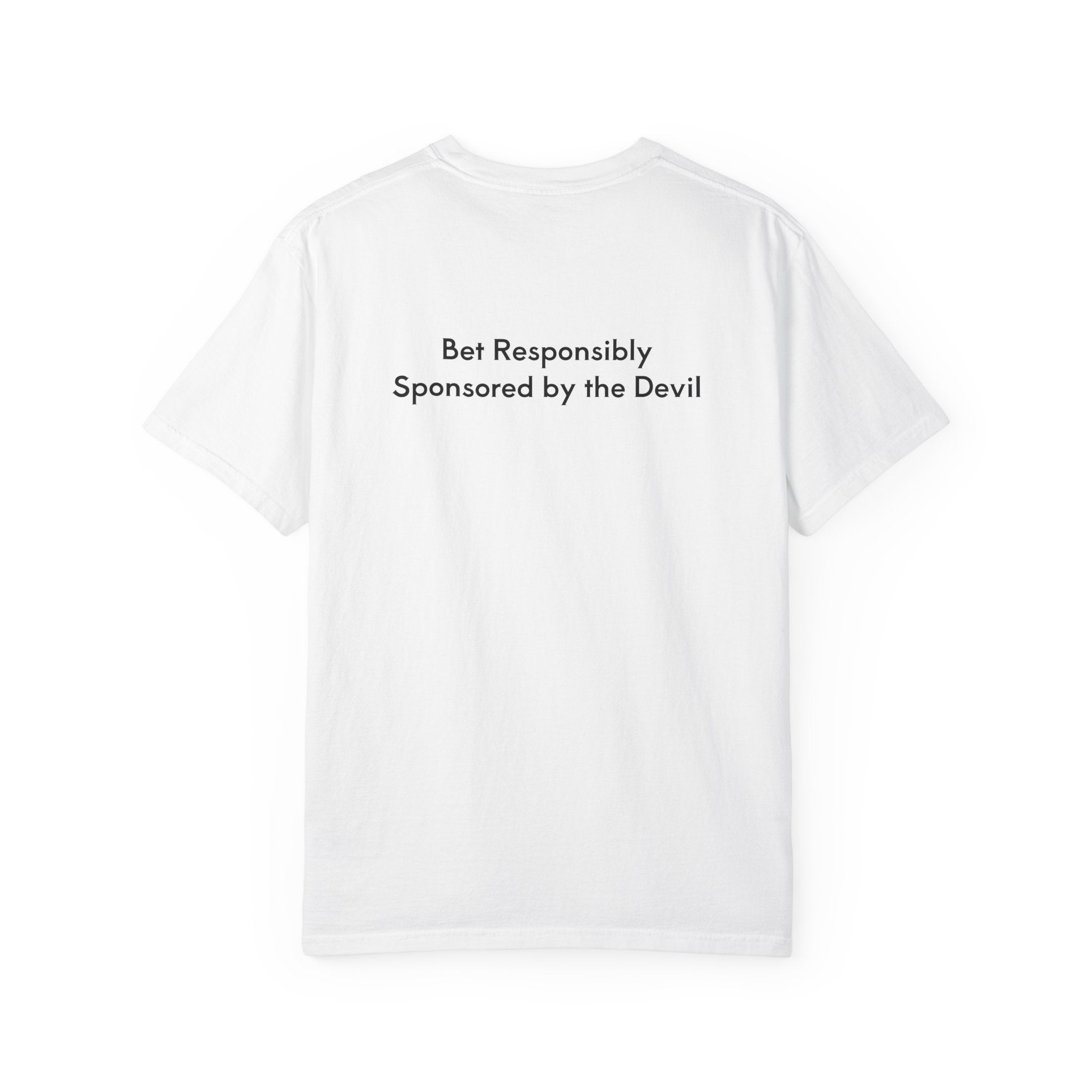 Bet Responsibly T-shirt.