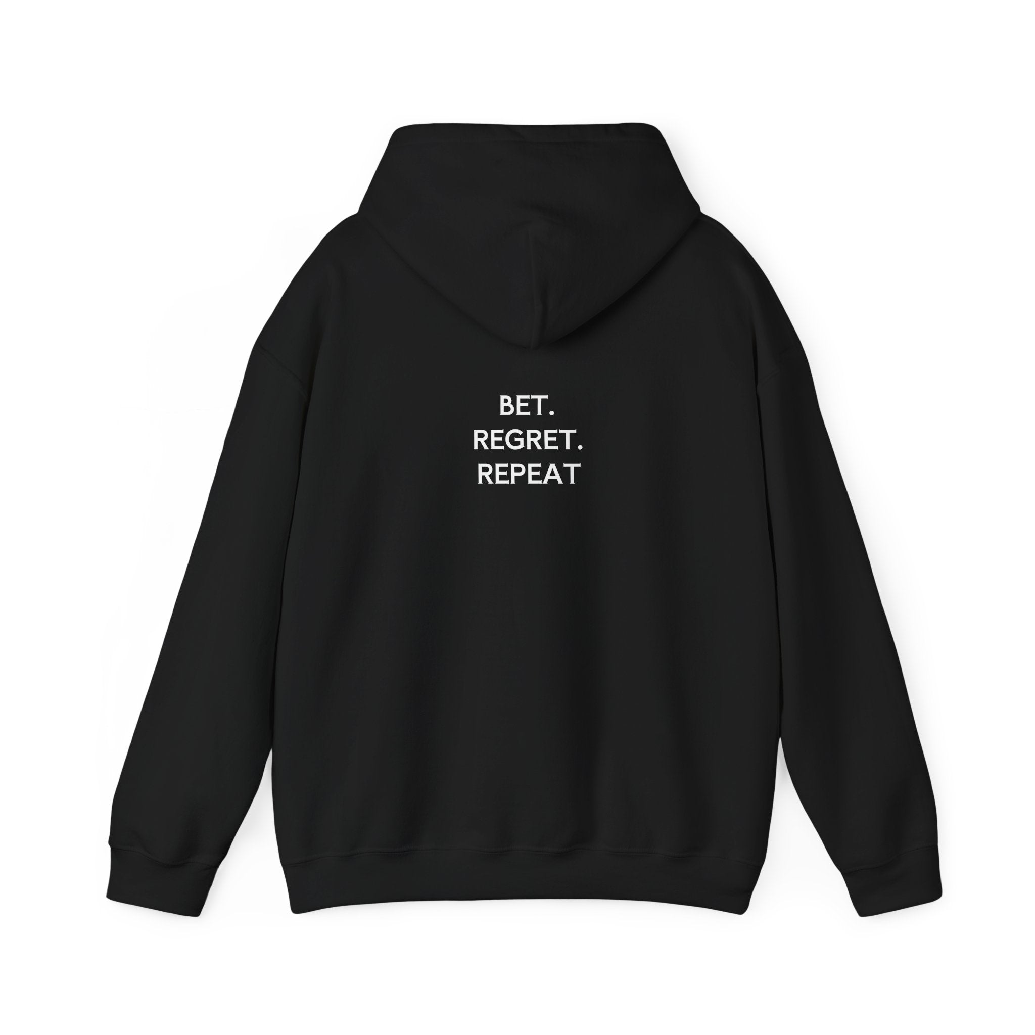 Bet Regret Repeat Hoodie