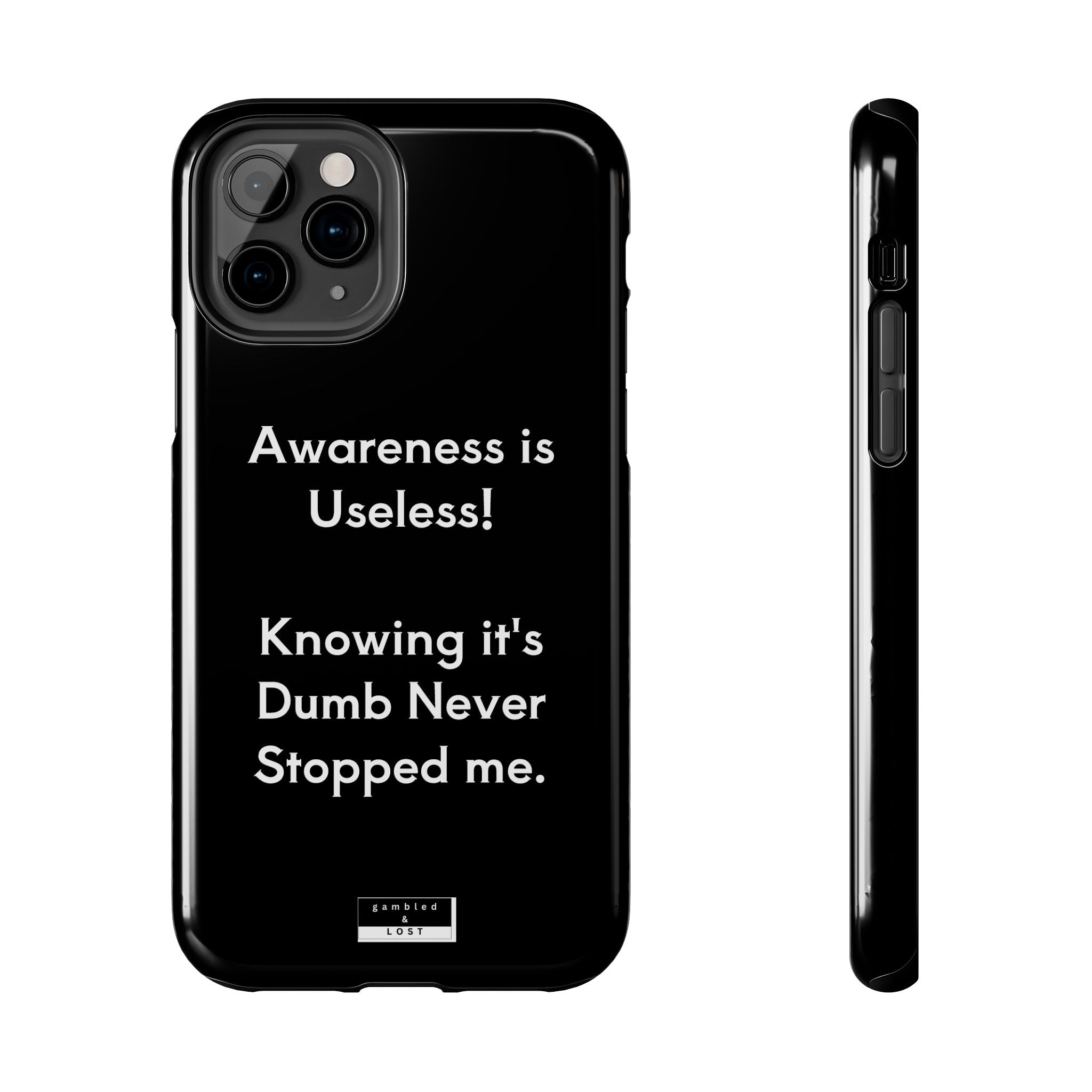Awareness is Uselss Phone Case