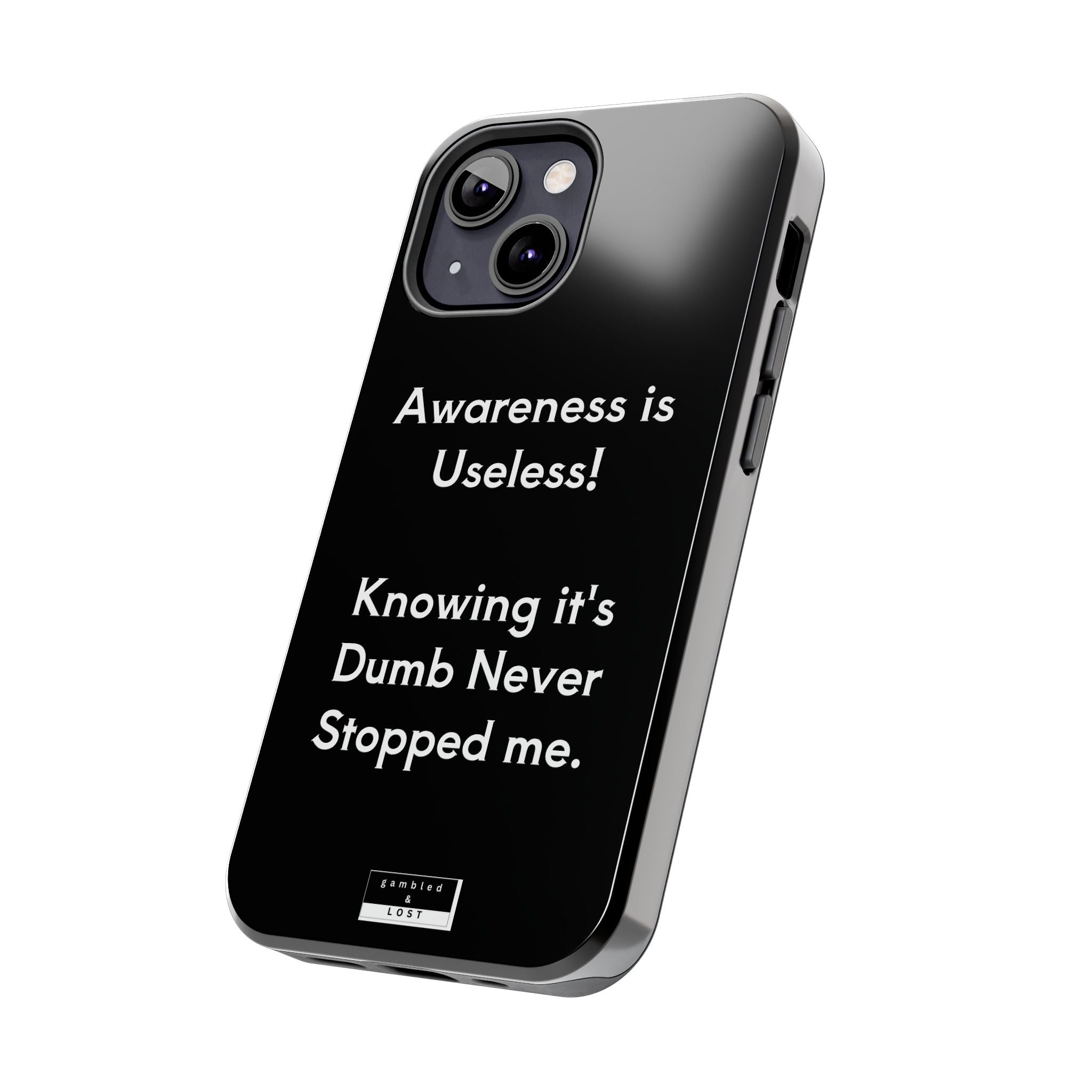 Awareness is Uselss Phone Case