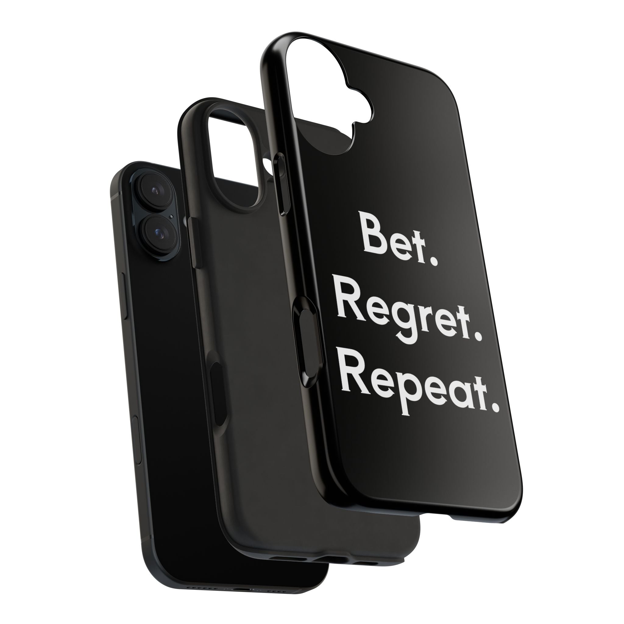 Bet. Regret. Repeat. Tough Luck Phone Case