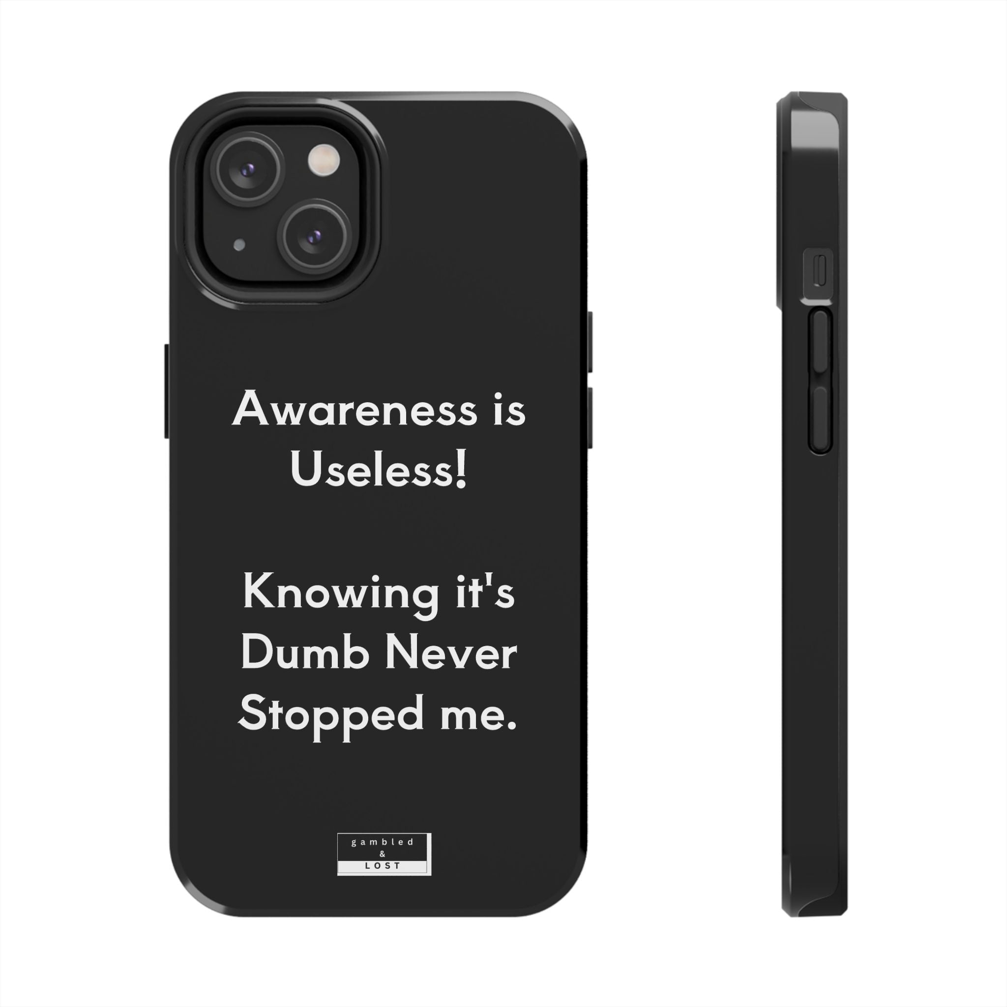 Awareness is Uselss Phone Case