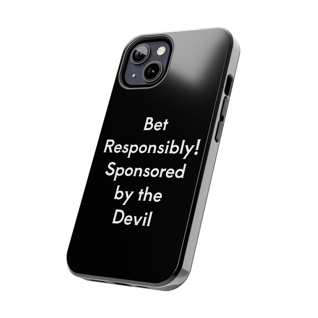 Bet Responsibly Phone Case