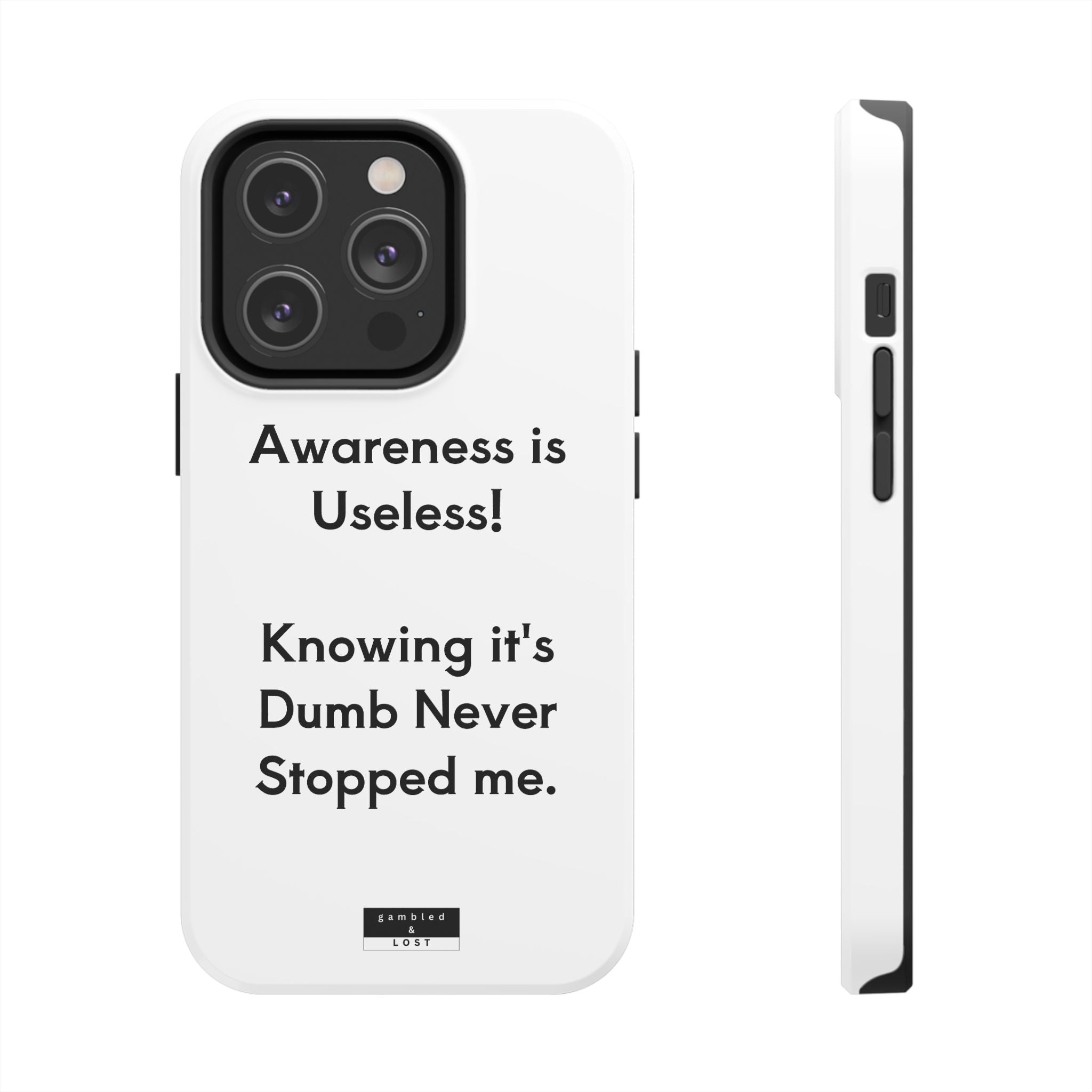 Awareness is Useless Phone Case