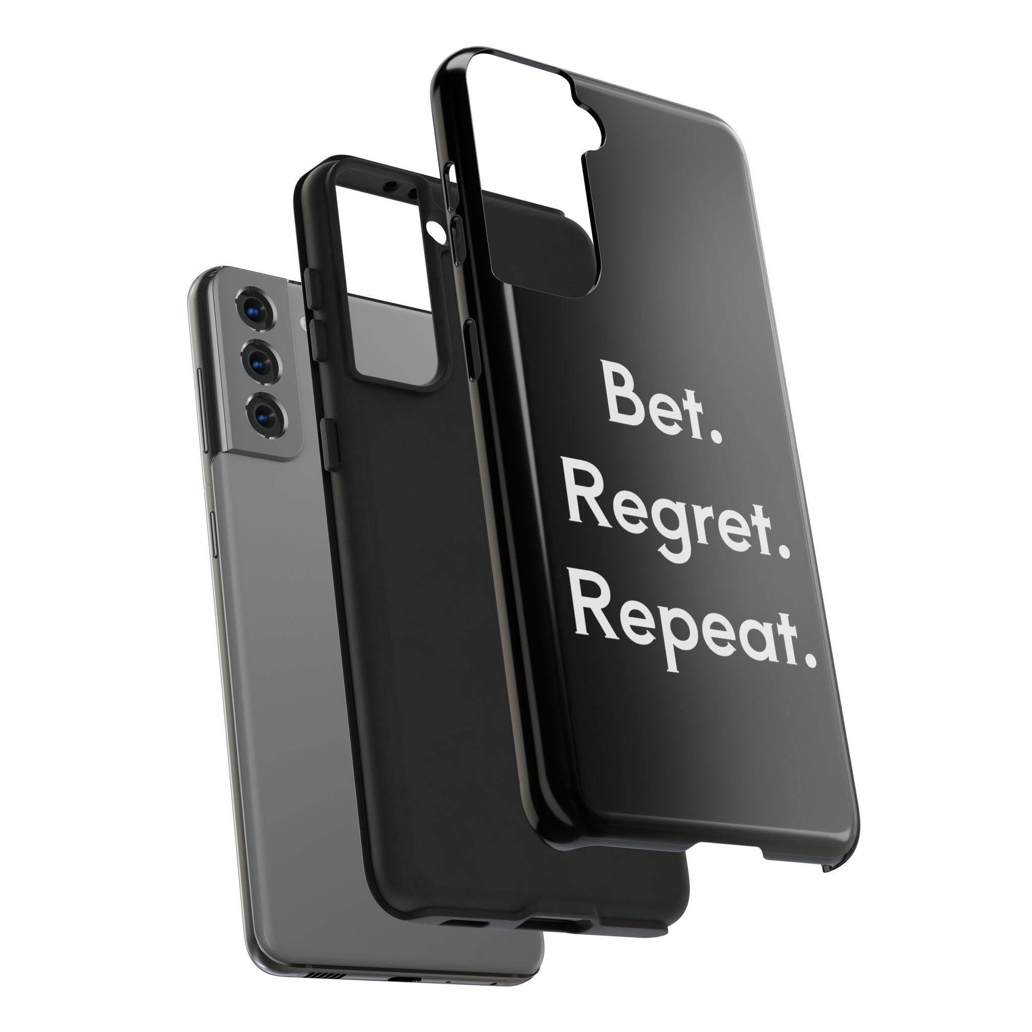 Bet. Regret. Repeat. Tough Luck Phone Case