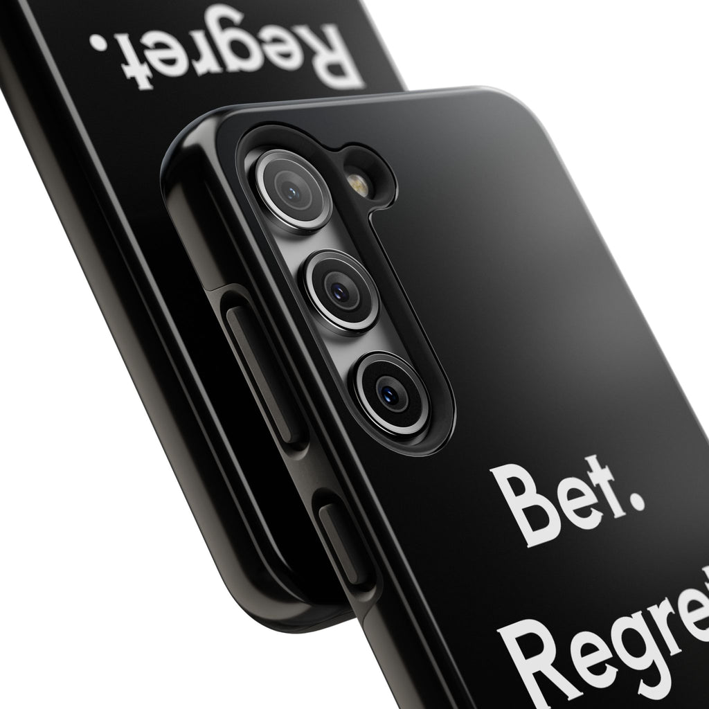 Bet. Regret. Repeat. Tough Luck Phone Case